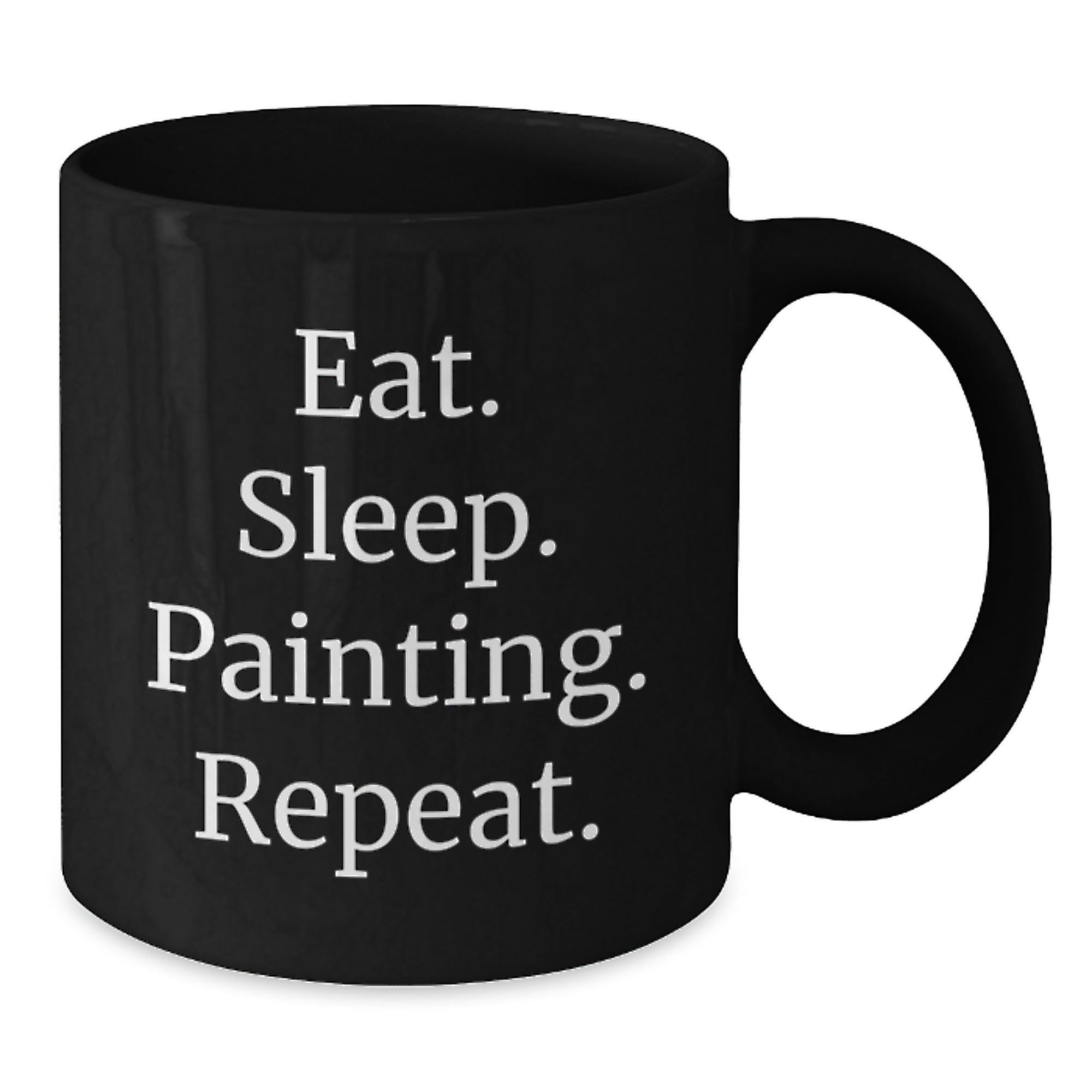 Funny Painting Quotes Black Coffee Mug Gifts for Painting Lovers, Eat Sleep Painting Repeat, Graduation Unique Gifts from Friends - Additional