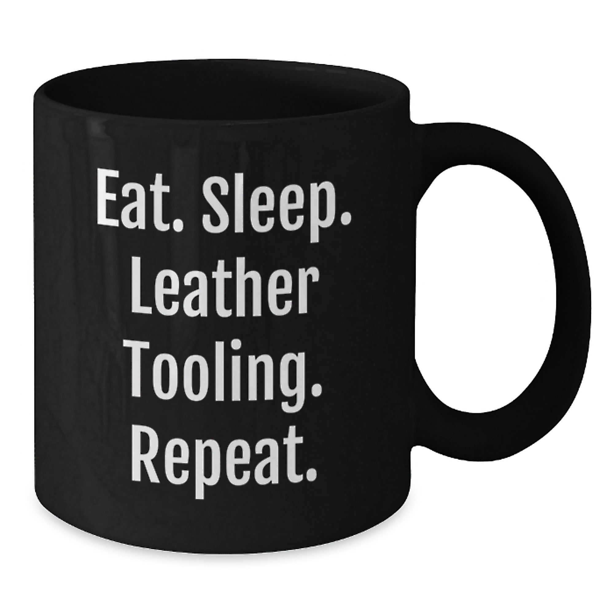 Funny Leather Tooling Gifts for Him or Her - Eat. Sleep. Leather Tooling. Repeat. Black Coffee Mug, Gifts from Friends, Gifts for Leather Tooling Enthusiasts, Graduation Unique Gifts - Additional