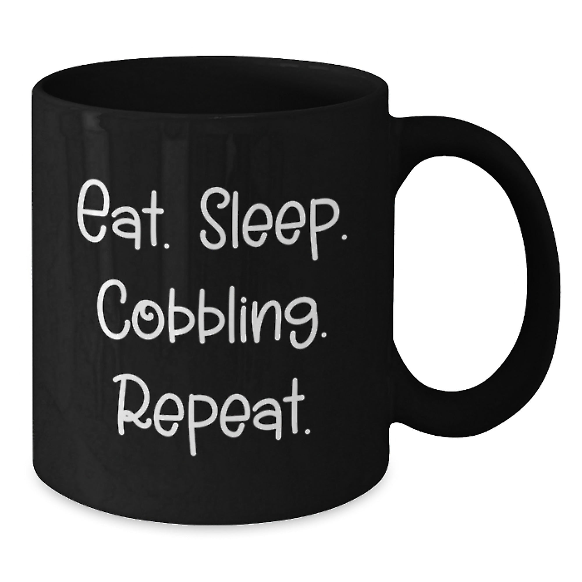 Funny Cobbling Gifts for Men from Friends - Eat. Sleep. Cobbling. Repeat. on Black Coffee Mugs, Birthday Unique Gifts for Women - Additional