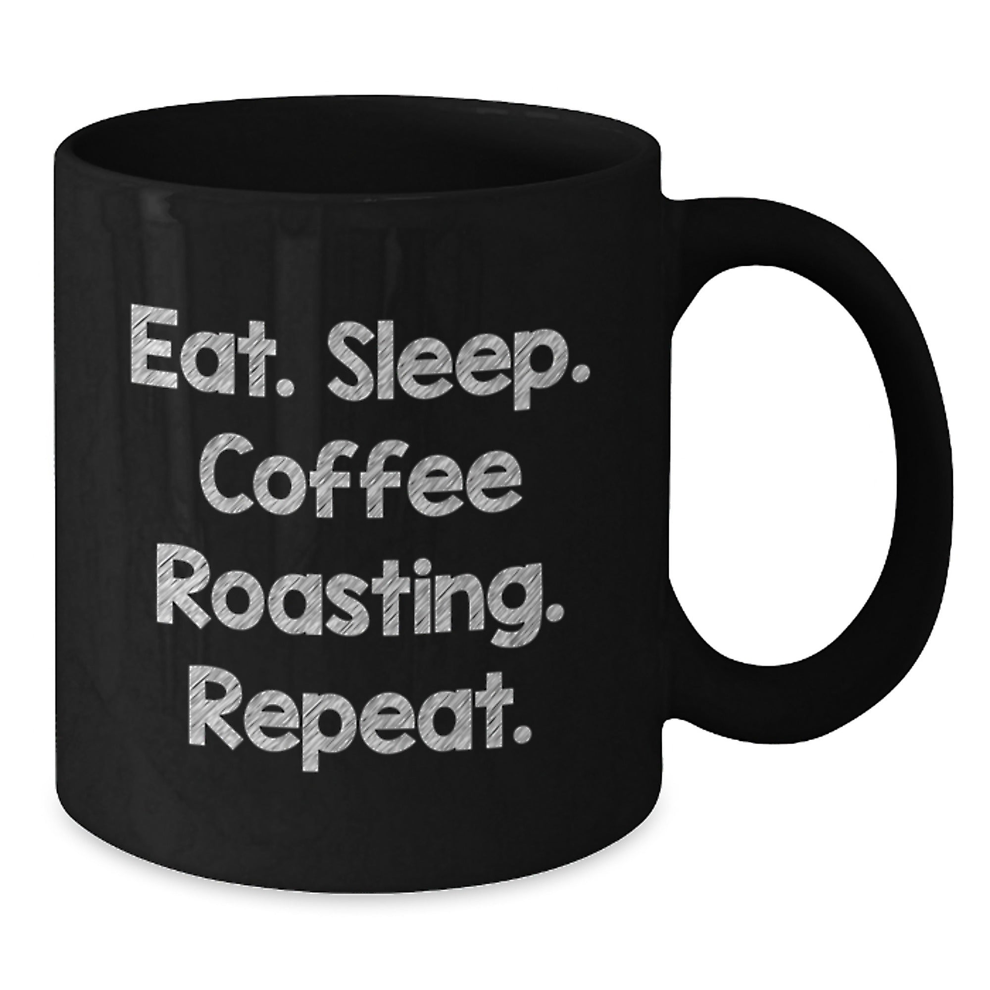 Funny Coffee Roasting Gifts from Friends, Perfect for Coffee Lovers, Eat. Sleep. Coffee Roasting. Repeat. Black Coffee Mug, Birthday Unique Inspirational Quote - Additional