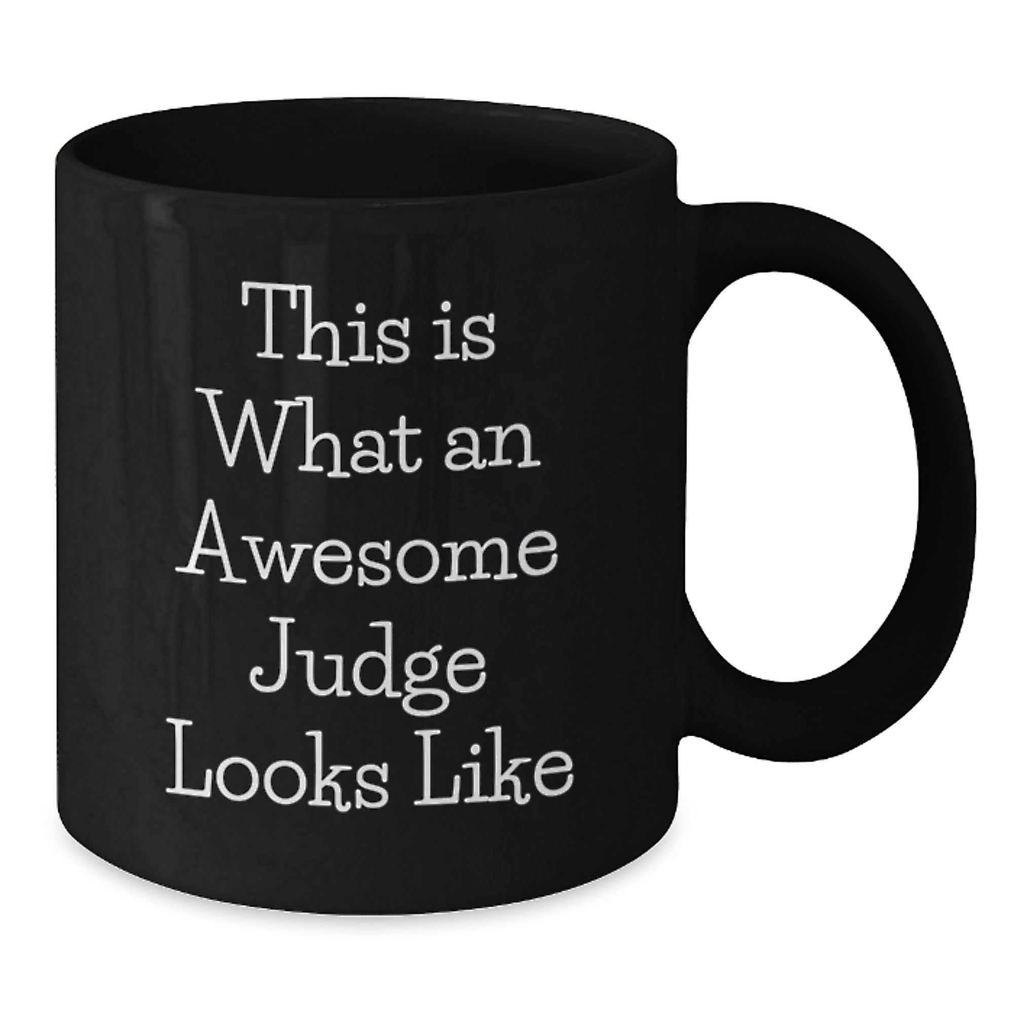 Funny Judge Gifts for Men, Birthday Unique Gifts from Friends, Black Coffee Mug with Quote - 'This Is What An Awesome Judge Looks Like' - Additional