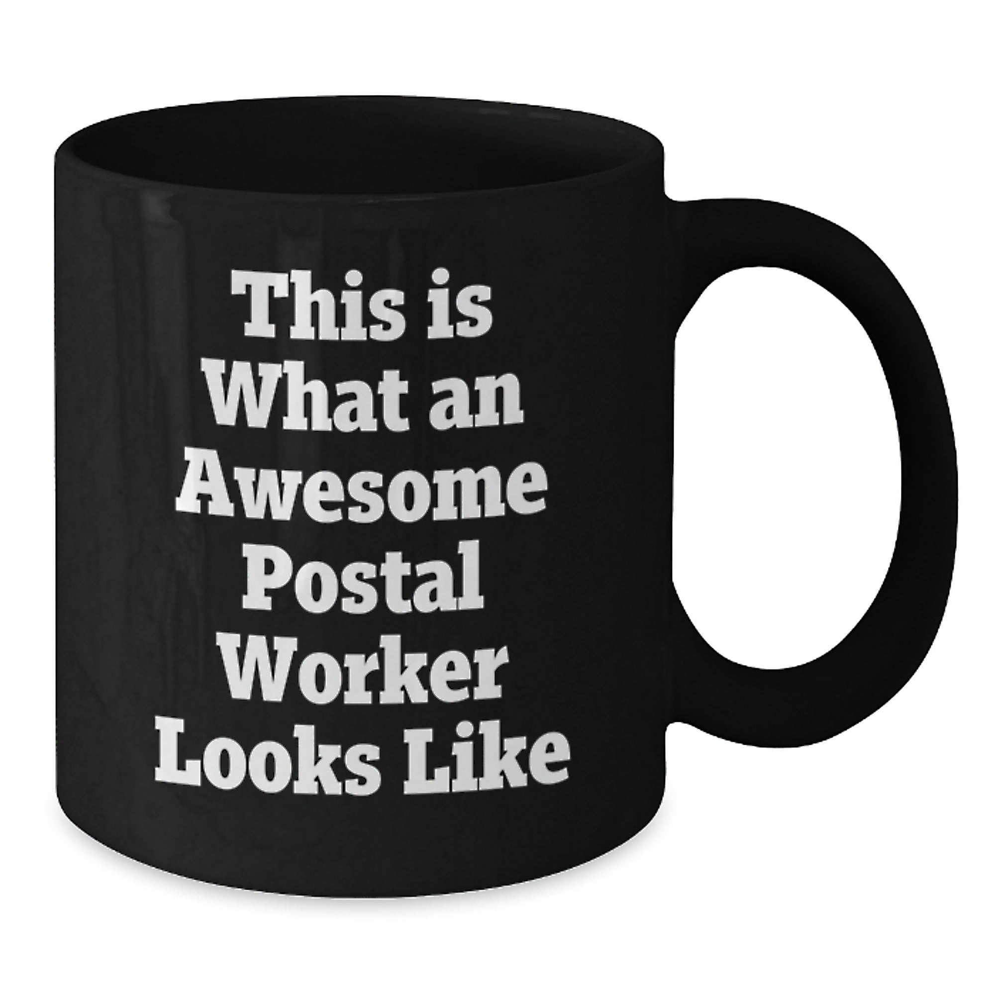 Funny Postal Worker Gifts - Black Coffee Mug for Men, Women, Friends, Coworkers - Perfect Graduation Unique Gifts from Friends and Family - Additional