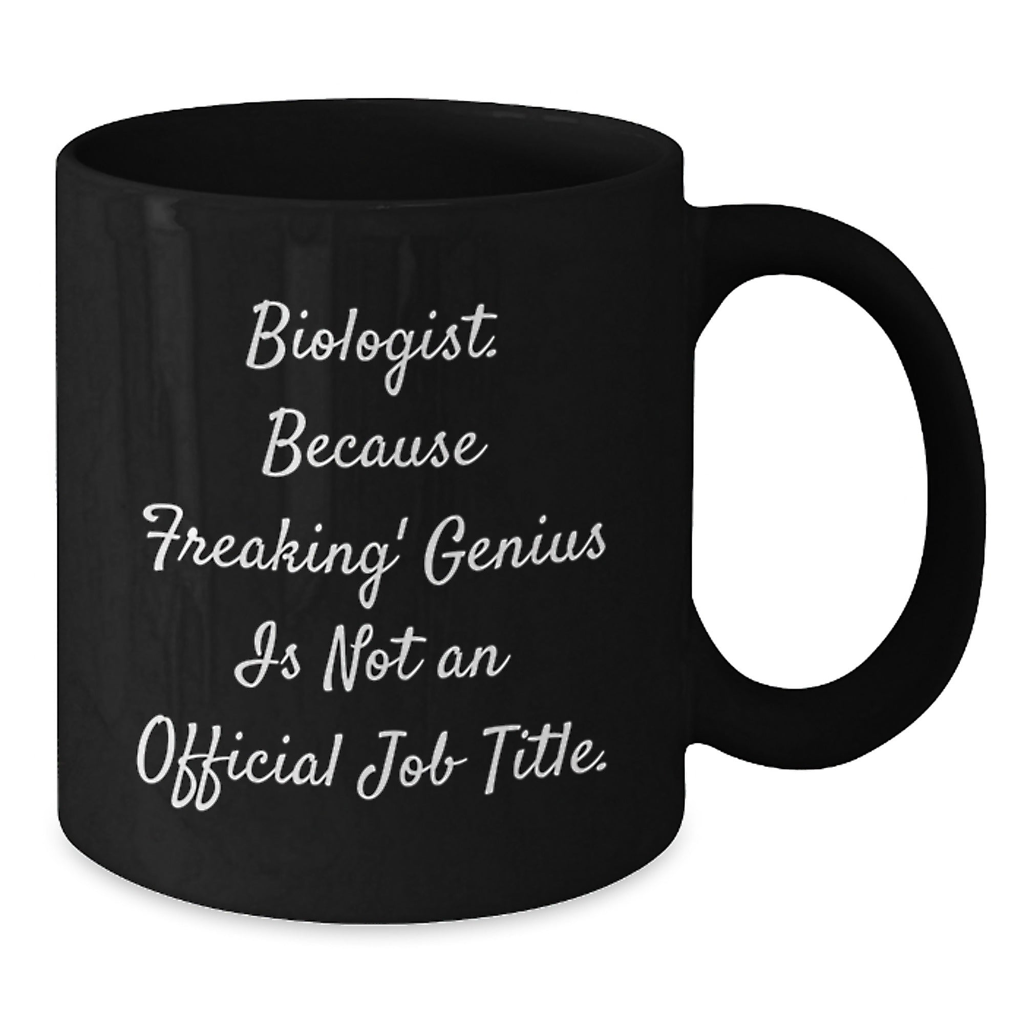 Funny Biologist Gifts for Him or Her, Black Coffee Mug, 11oz or 15oz, Gifts from Friends, Coworkers or Family for Christmas Unique Gifts - Additional