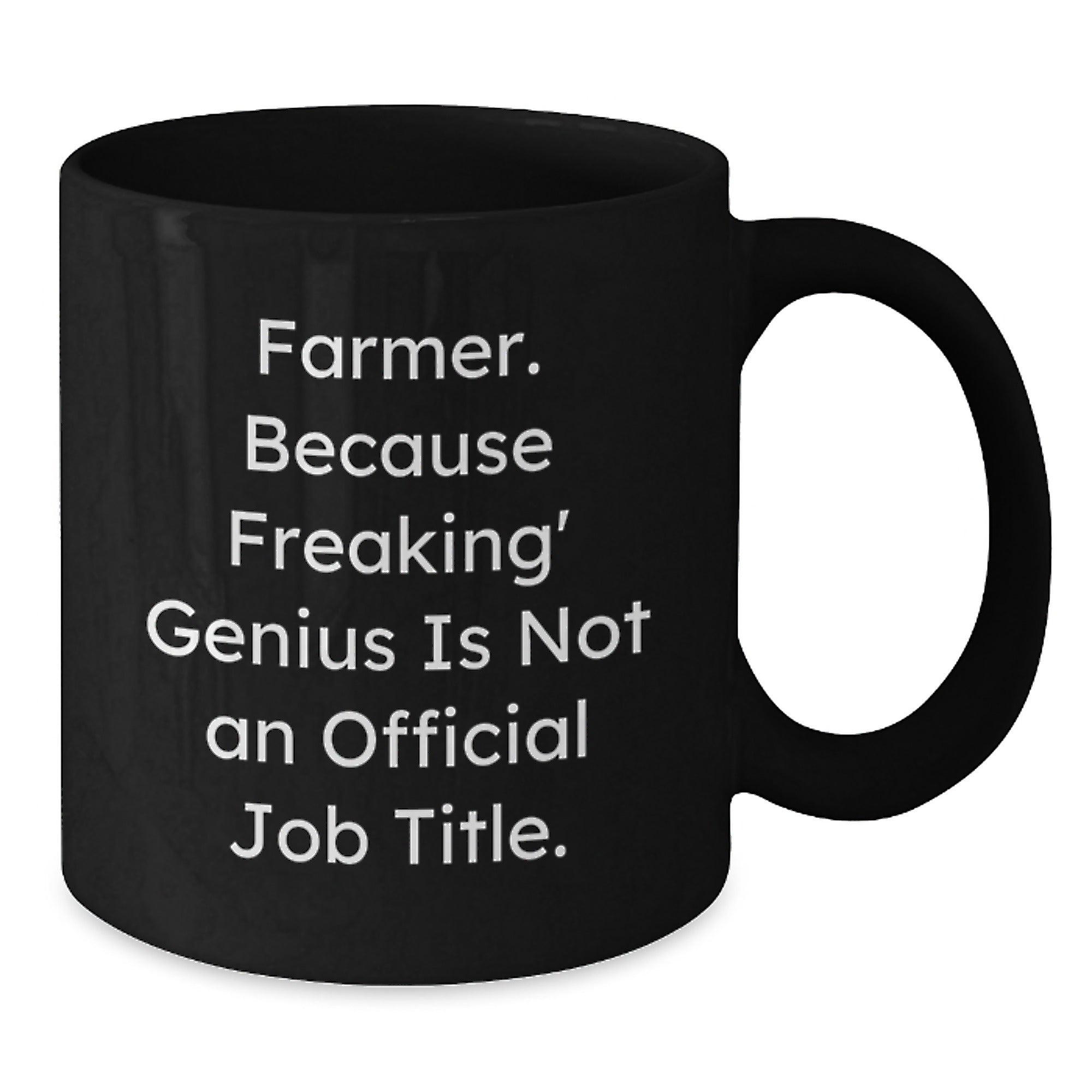 Funny Farmer Gifts - 'Farmer Because Freaking genius Is Not An Official Job Title' Black Coffee Mug for Him, Unique Christmas Unique Gift Ideas for Men from Friends, Family - Additional