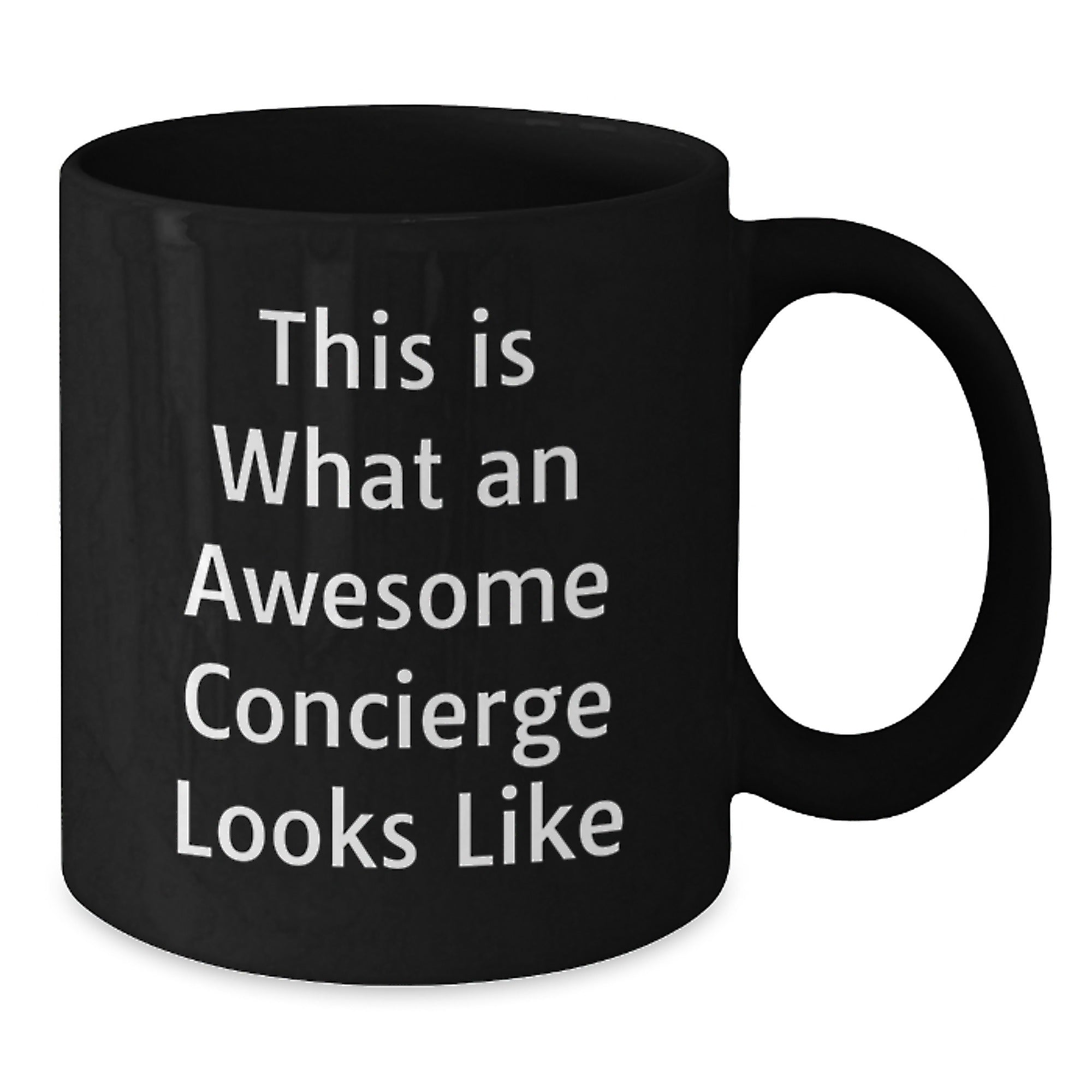 Concierge Gifts from Friends, Women, or Family - Funny Quote Black Coffee Mug, 11oz or 15oz, Microwave and Dishwasher Safe for Graduation - Additional
