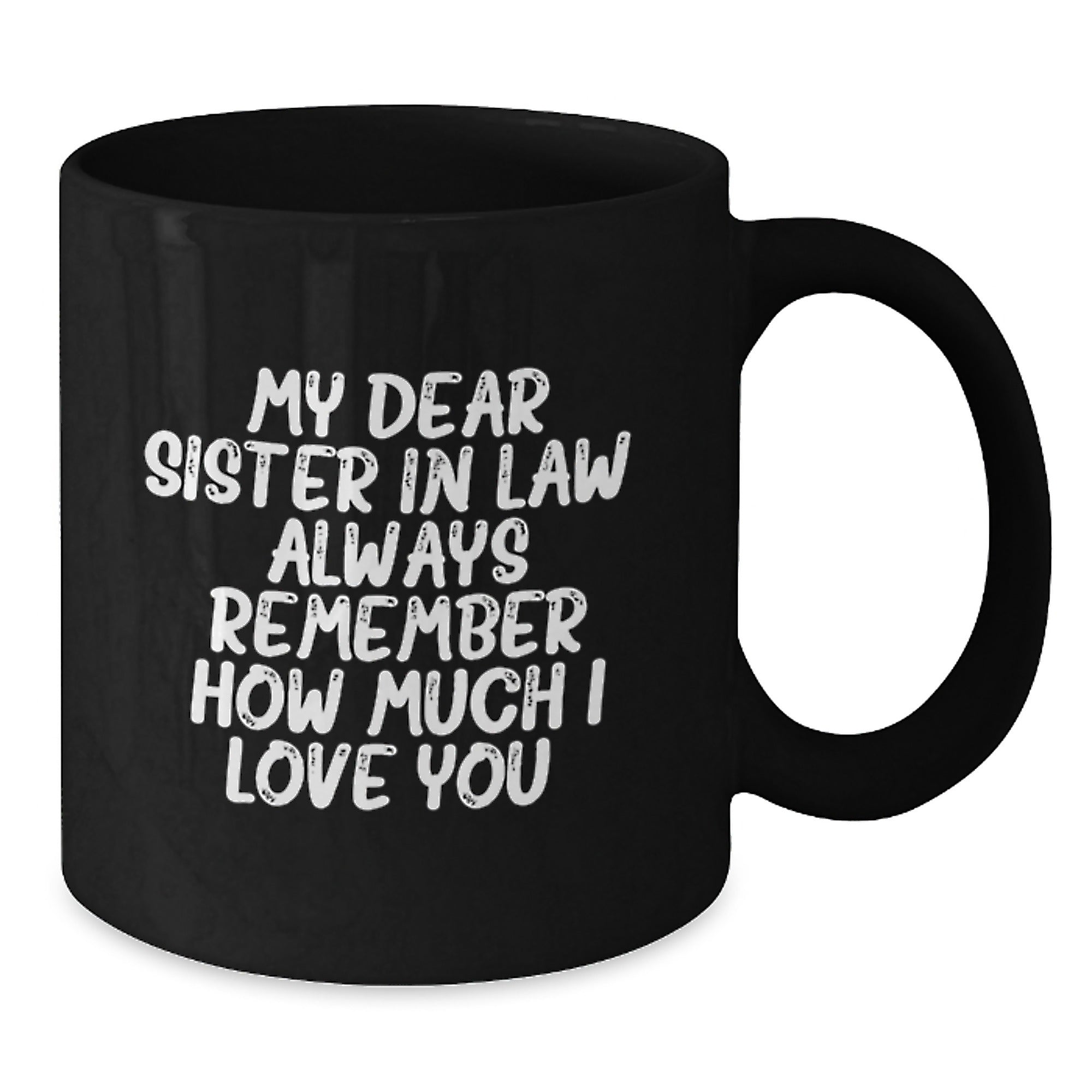 Funny Sister-in-law Gifts from Men - Black Coffee Mug - Christmas Unique Gift Ideas for Sister-in-law - Additional