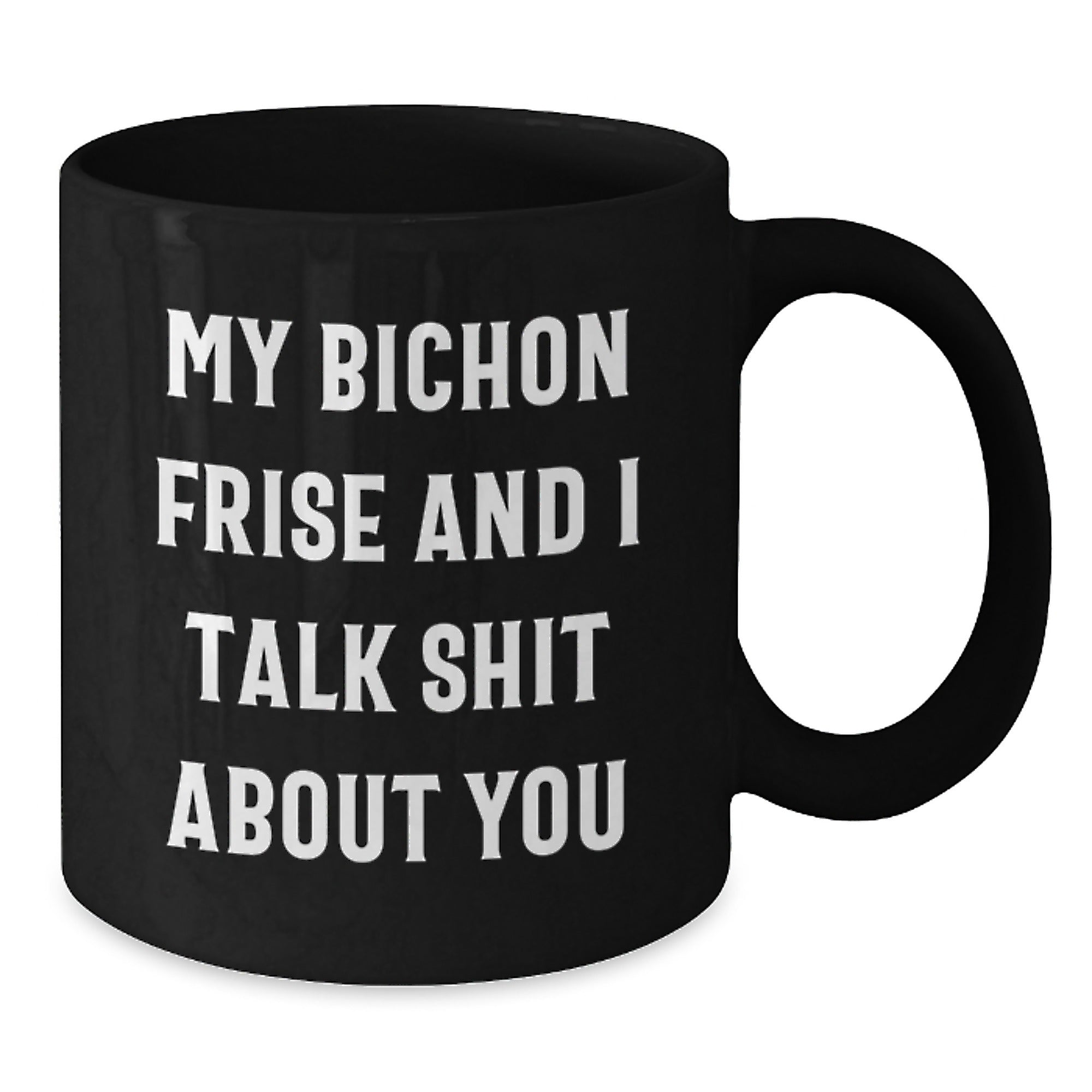 Bichon Frise Dog Lovers Funny Valentine's Gifts for Men Women Black Coffee Mug from Friends and Family - Additional