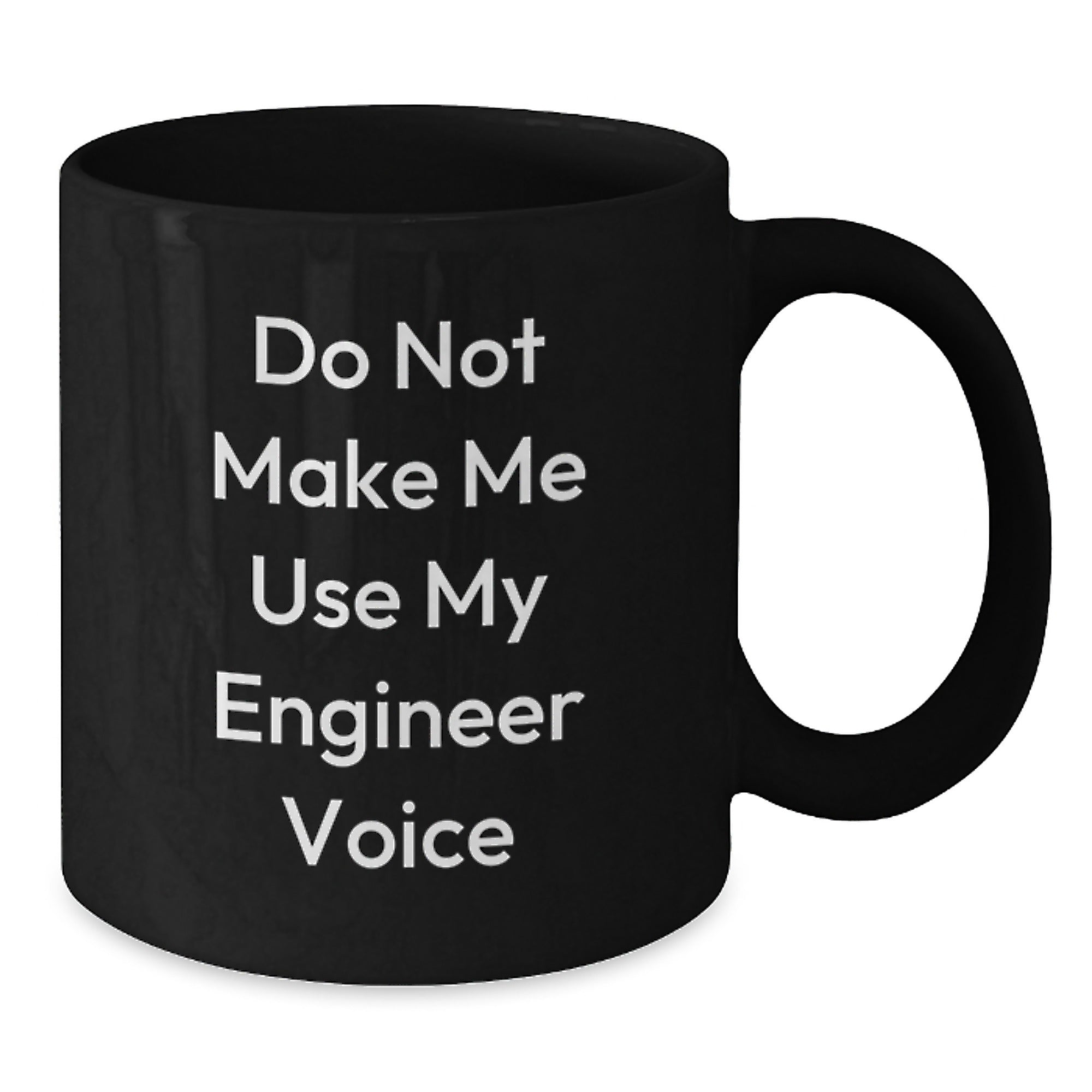 Funny Engineer Gifts, Black Coffee Mugs, 'Do Not Make Me Use My Engineer Voice', Christmas Unique Gifts for Engineers from Friends and Family - Additional
