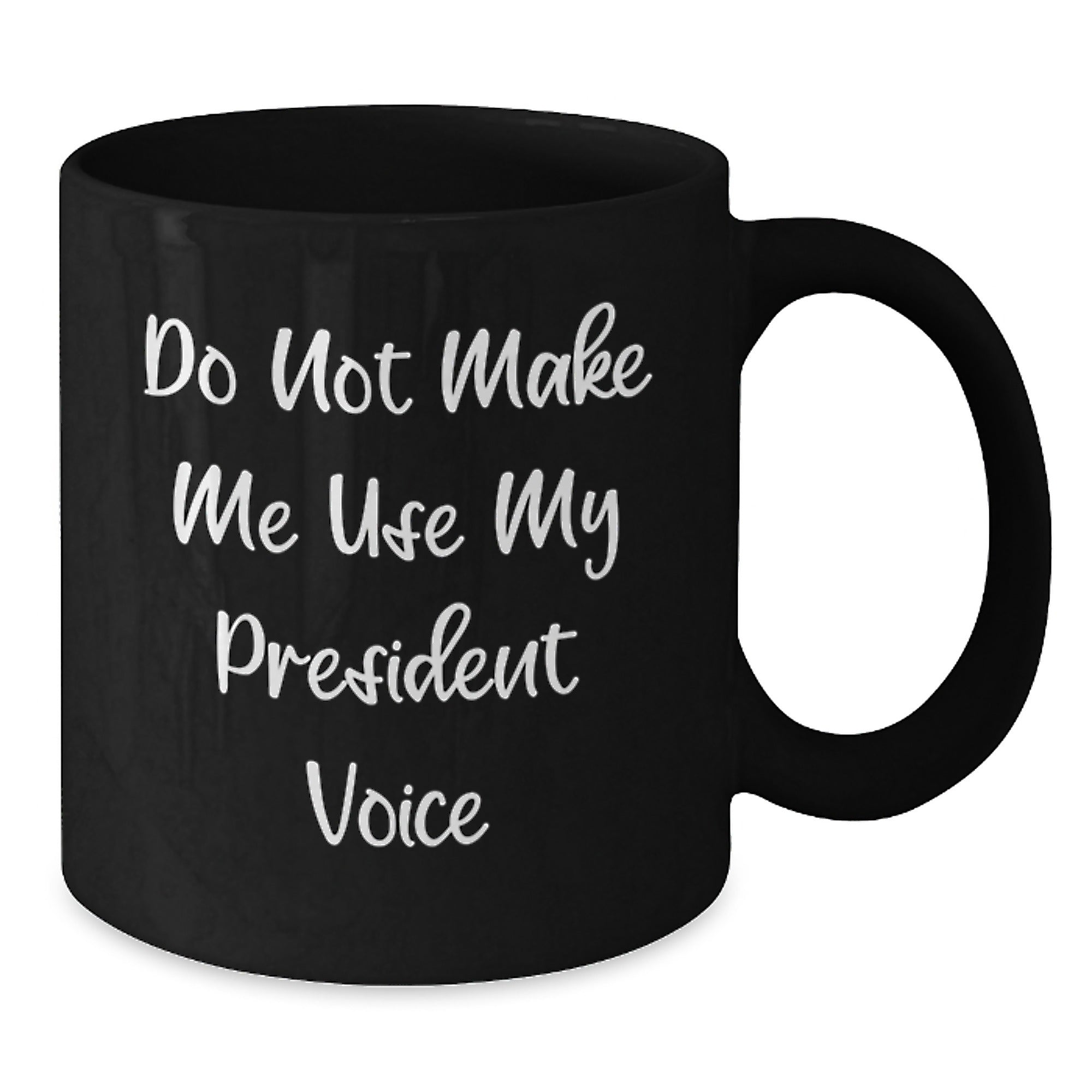 Funny President Black Coffee Mug Gifts from Men to President Christmas Unique Presents - Additional