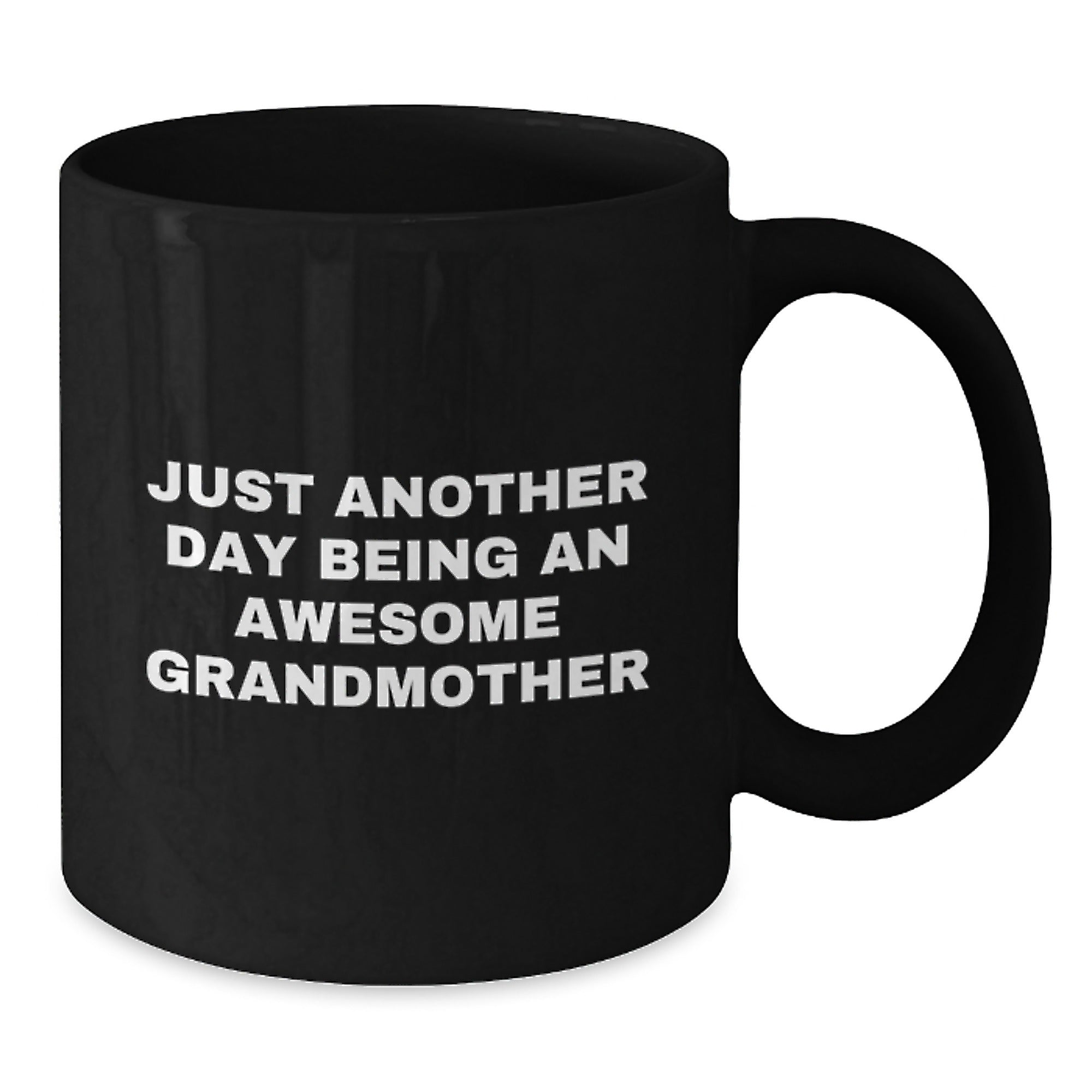 Funny Grandmother Gifts from Family - Just Another Day Being An Awesome Grandmother Black Coffee Mug for Her - Additional