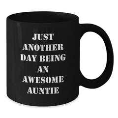 Funny Auntie Gifts from Family - Just Another Day Being An Awesome Auntie Black Coffee Mug for Auntie at Christmas Time - Additional