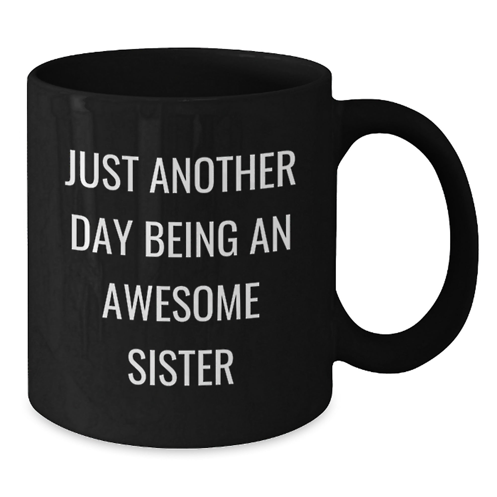 Funny Sister Quotes Black Coffee Mugs Gifts from Family to Sister on Christmas Unique Gifts - Additional