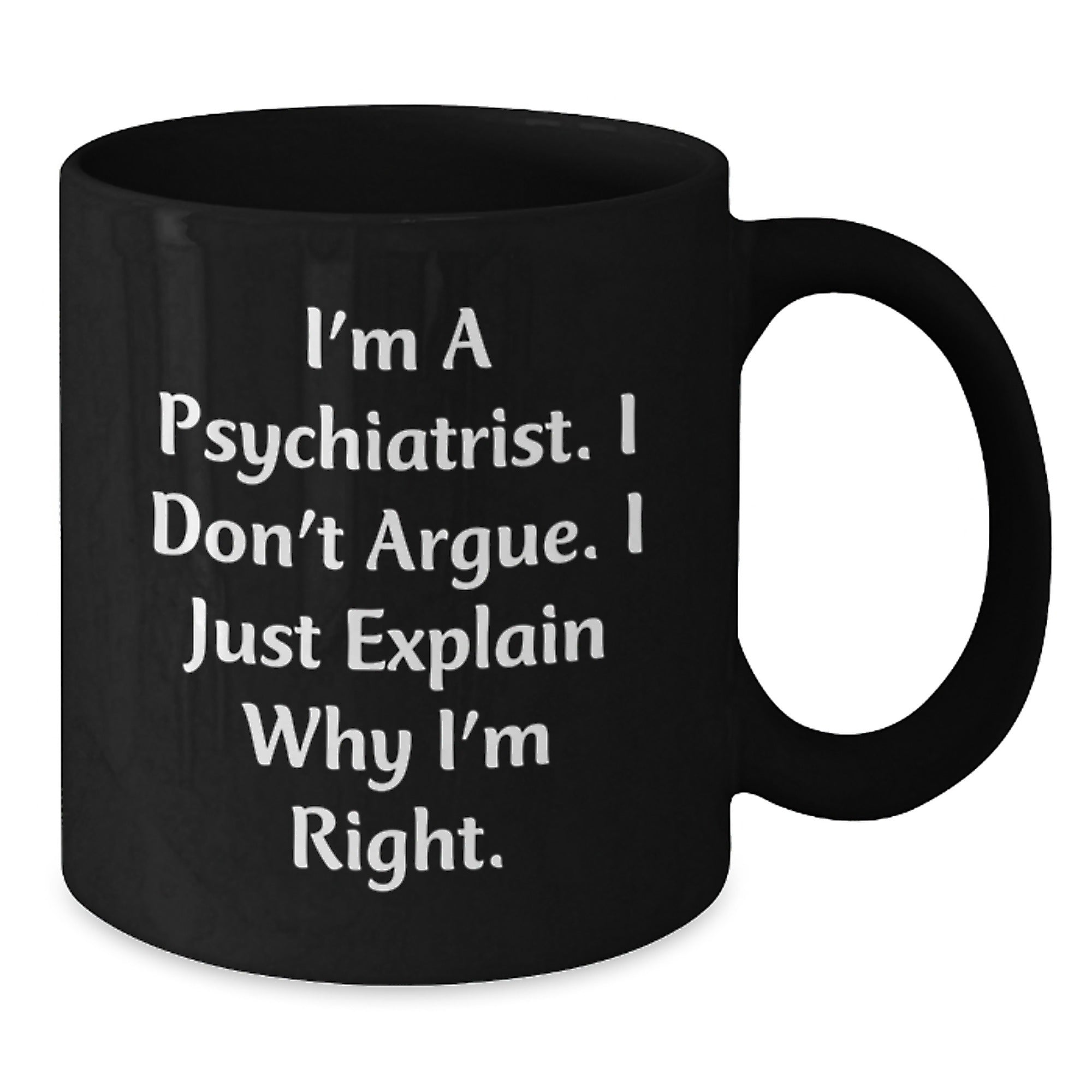 Funny Psychiatrist Gifts for Men, Unique Black Coffee Mug, Perfect for Psychiatric Friends and Family, Christmas Unique Gifts from Men to Psychiatrist - Additional