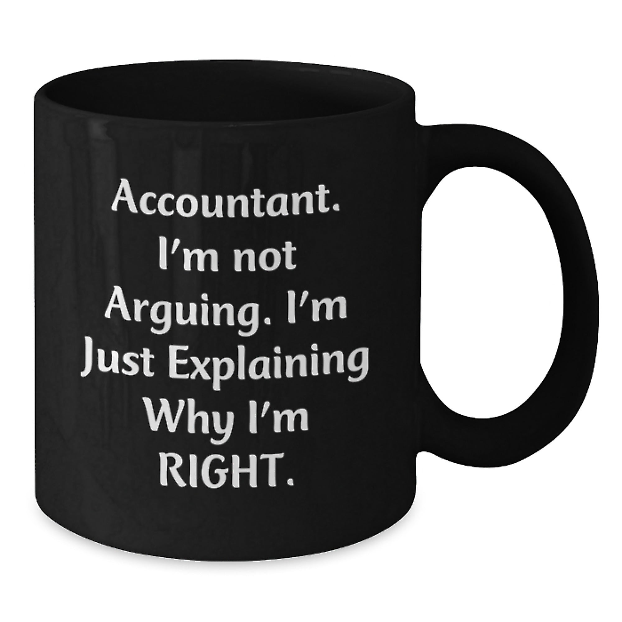 Funny Accountant Gifts from Friends and Family - Accountant Humor Black Coffee Mug - Additional