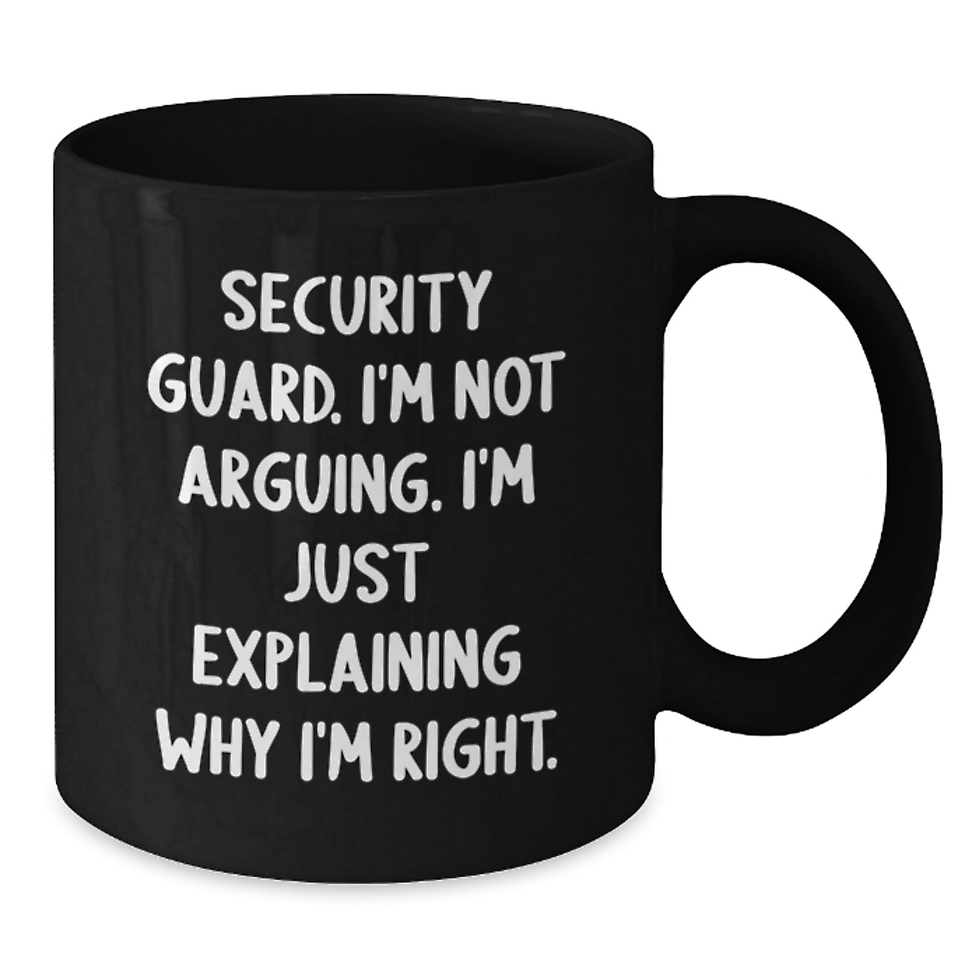 Gifts from Friends and Family for Security Guard Men - Funny Black Coffee Mug, Security Guard I'm Not Arguing, Christmas Unique Gifts - Additional