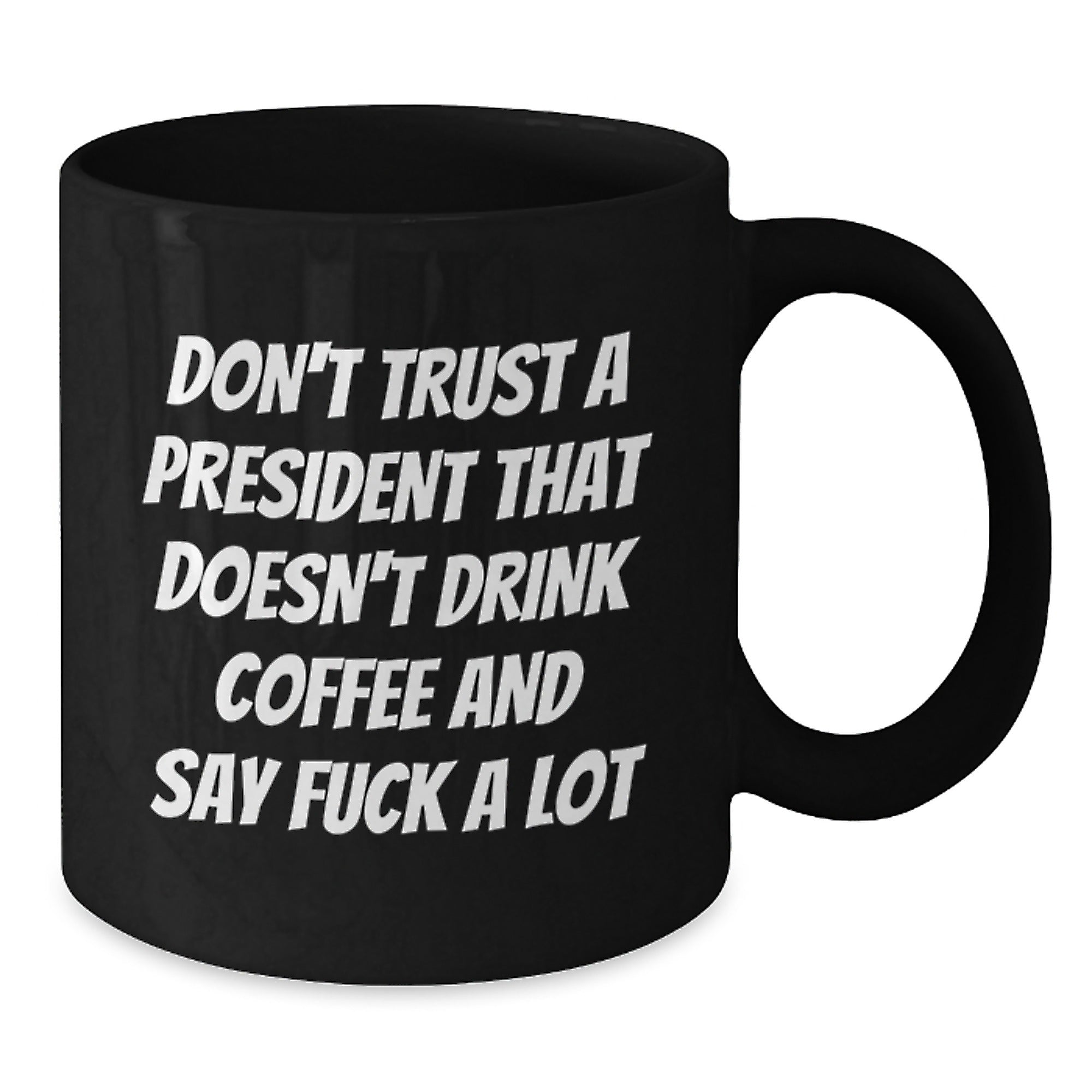 Funny President Quotes Gifts for President, Black Coffee Mug, Unique Christmas Memorable Presents from Friends, Family, or Coworkers - Additional