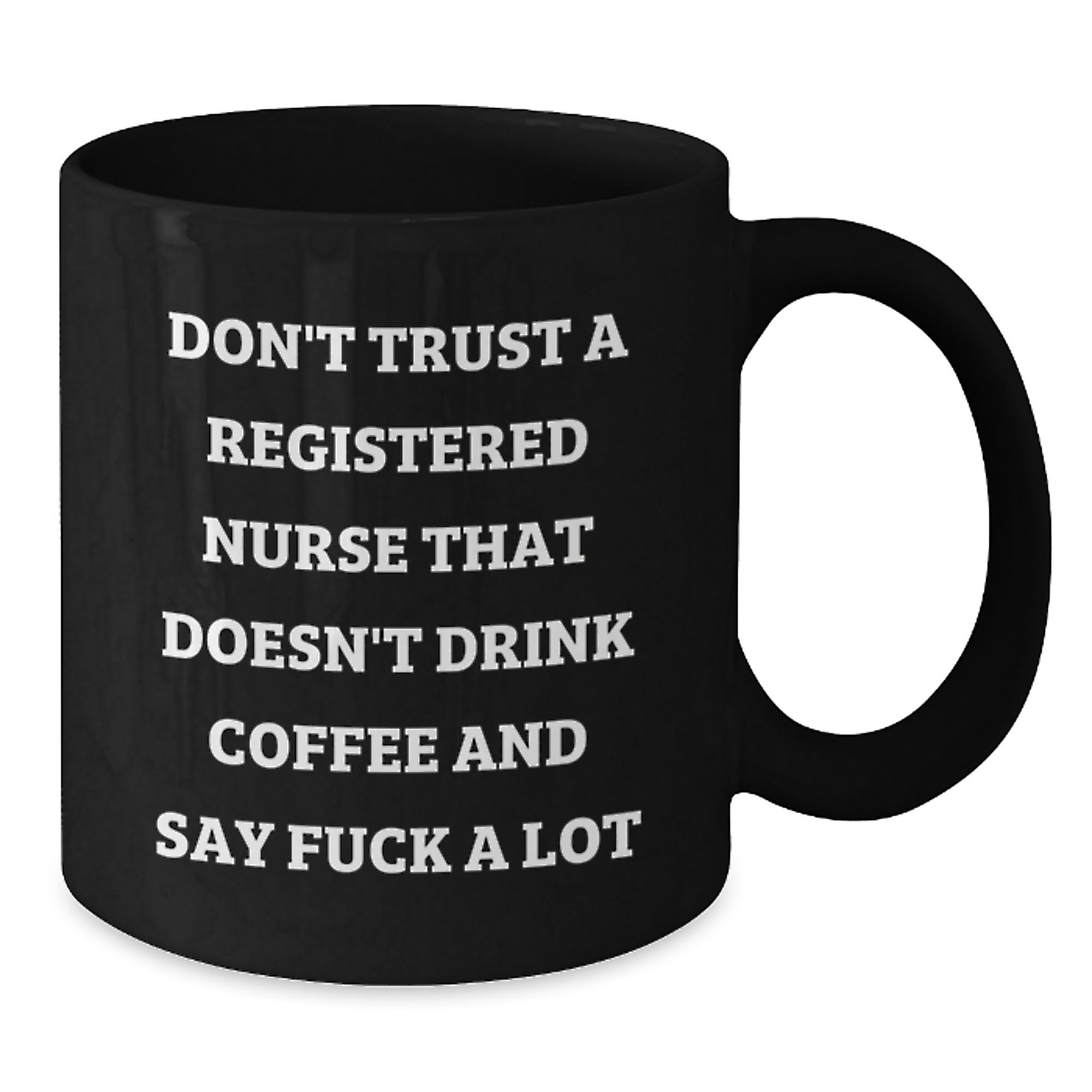 Funny Birthday Unique Gifts for Registered Nurses - Black Coffee Mug, Ideal Gift from Friends to Nurses Who Swear - Additional