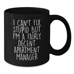 Funny Apartment Manager Gifts - Inspirational Quote Black Coffee Mug, Gifts from Friends for Apartment Manager, Graduation Unique Gifts - Additional