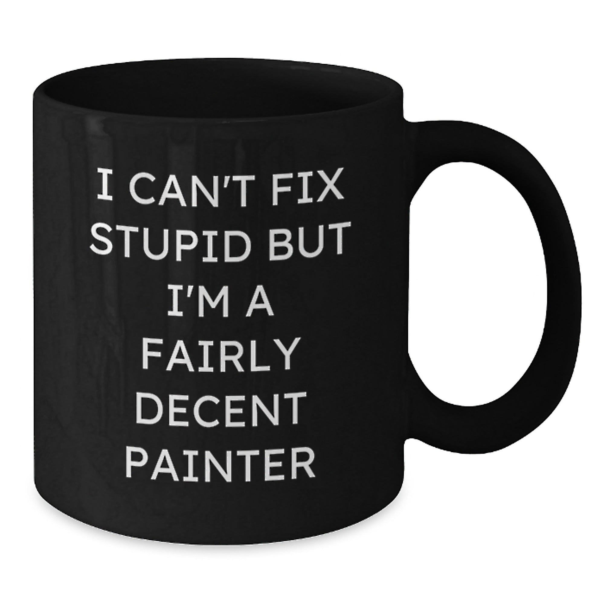 Painter Humor Funny Quotes Gifts for Painter Men and Women Black Coffee Mug, Christmas Unique Presents from Friends and Family - Additional