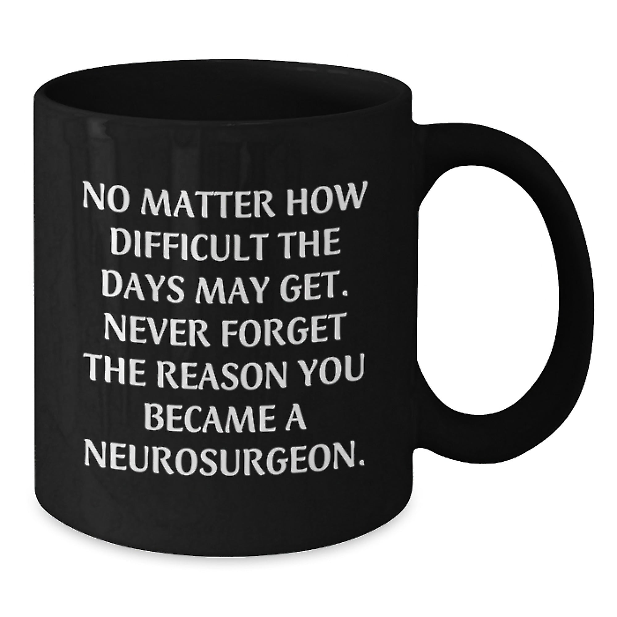 Funny Neurosurgeon Gifts for Men, Inspiring Black Coffee Mug, Christmas Unique Presents from Friends - Additional