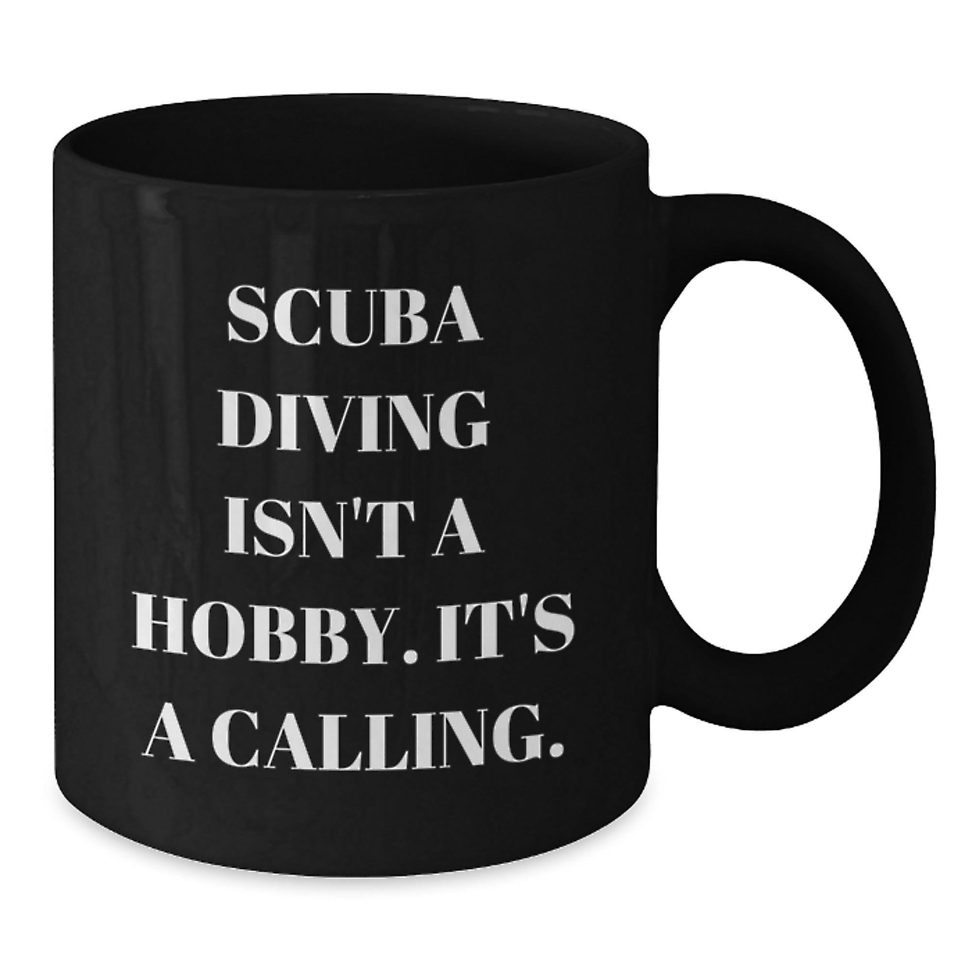Scuba Diving Gifts for Men from Friends - Black Coffee Mug with Inspirational Quote 'Scuba Diving Isn't A Hobby. It's A Calling.' - Perfect Graduation Unique Gifts for Him - Additional