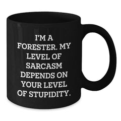 Funny Forester Gifts, I'm A Forester, Black Coffee Mug for Forester Graduation, Unique Gifts from Friends, Family, or Coworkers for Forester Men - Additional