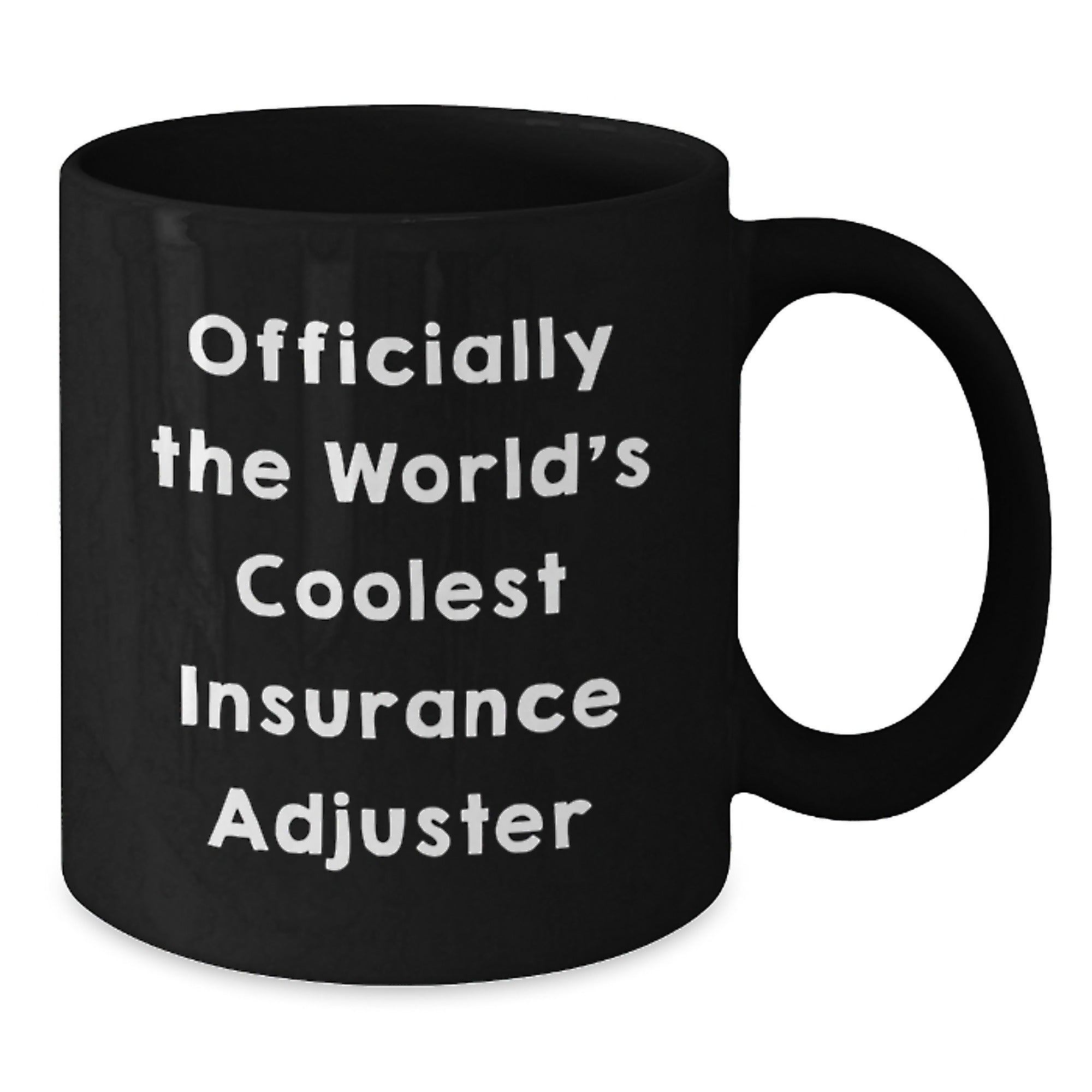 Funny Insurance Adjuster Gifts, Officially The World's Coolest Insurance Adjuster Black Coffee Mug for Graduation, Gifts from Men to Insurance Adjuster, Unique Insurance Adjuster Mug - Additional