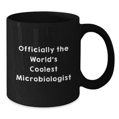 Unique Gifts for Microbiologists, Officially The World's Coolest Microbiologist Black Coffee Mug, Funny Christmas Memorable Present for Friends, Family, or Coworkers - Additional