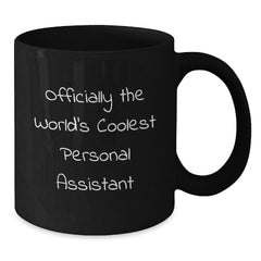 Funny Personal Assistant Gifts, World's Coolest Black Coffee Mug, Graduation Unique Gifts from Friends for Men and Women - Additional