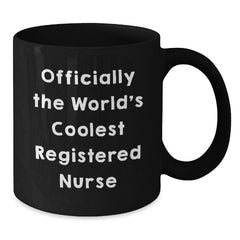 Funny Registered Nurse Gifts for Graduation, 'Officially The World's Coolest Registered Nurse' Black Coffee Mug for Men, Women, Friends, Coworkers, Family - Additional