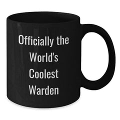 Funny Warden Quotes Gifts from Friends for Men, Black Coffee Mug, Officially The World's Coolest Warden - Additional