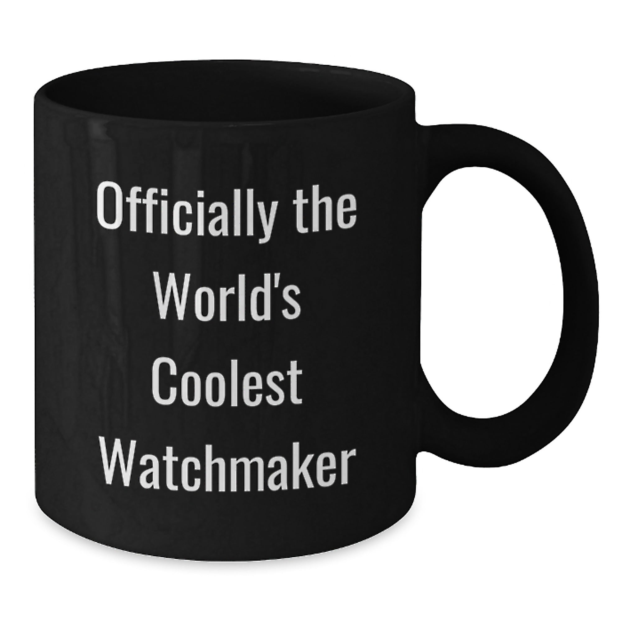 Watchmaker Gifts from Friends for Men - 'Officially The World's Coolest Watchmaker' Black Coffee Mug, Unique Christmas Unique Gifts for Watchmaker Lovers - Additional
