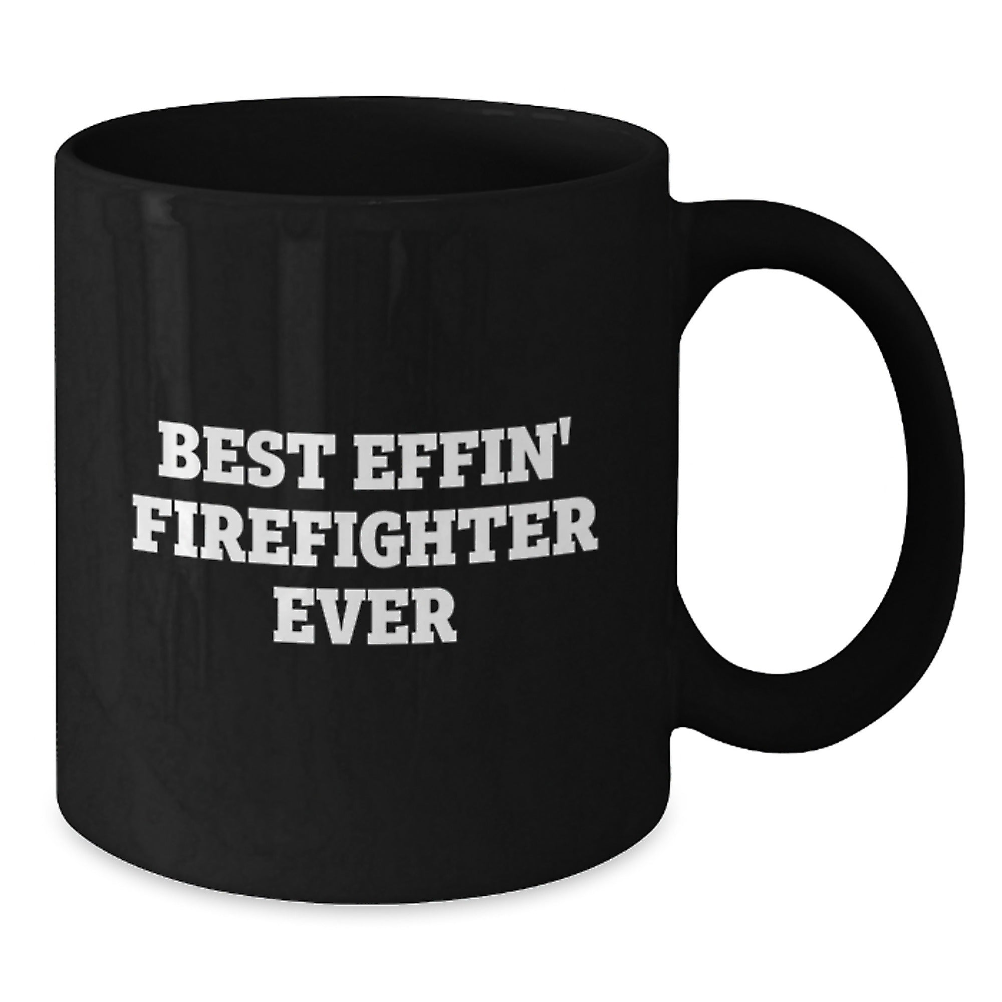 Firefighter Gifts Funny Best Effin' Firefighter Ever Black Coffee Mug for Men or Women Graduation Unique Gifts from Family - Additional