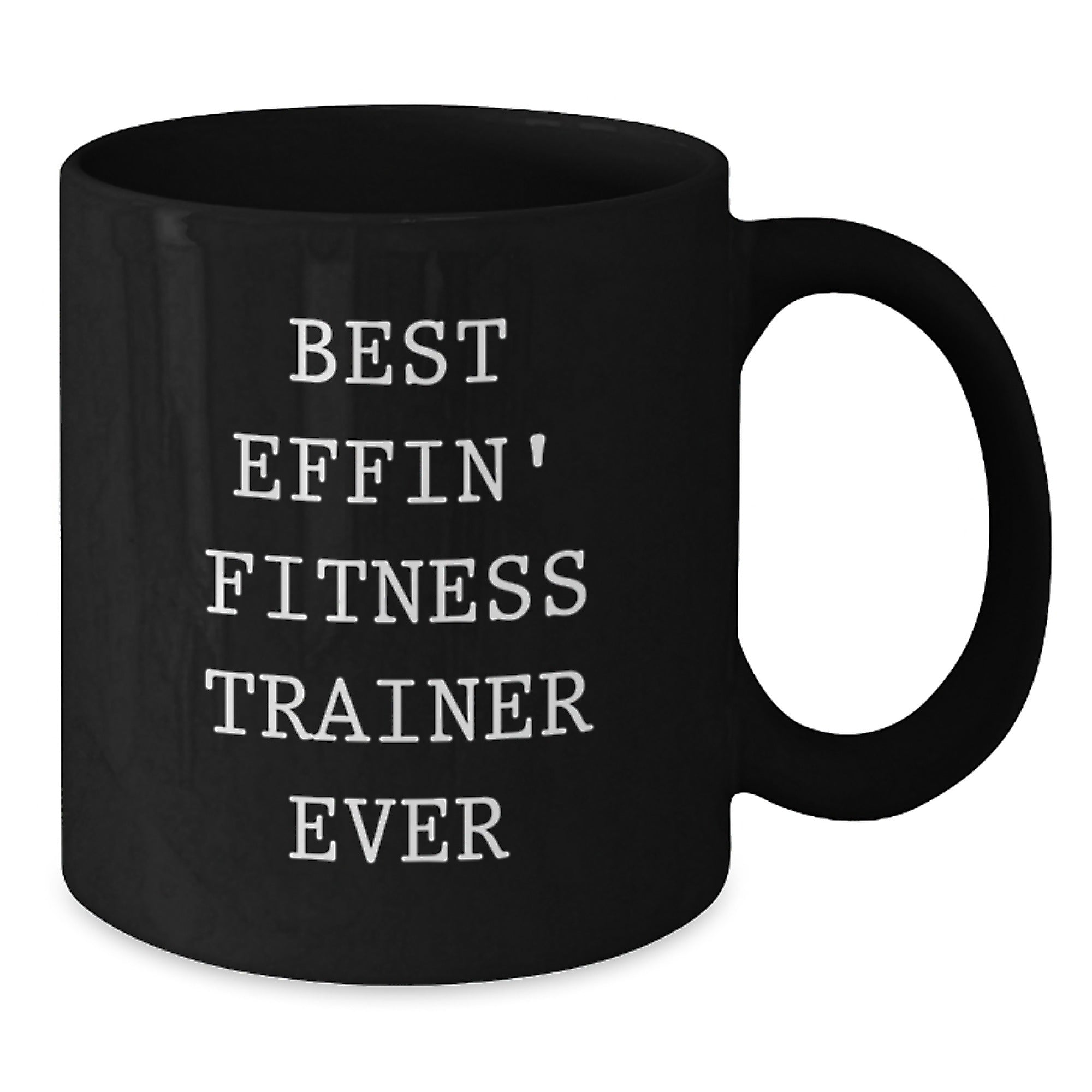 Funny Fitness Trainer Gifts from Men to Women for Black Coffee Mug - Best Effin' Fitness Trainer Ever Christmas Unique - Additional