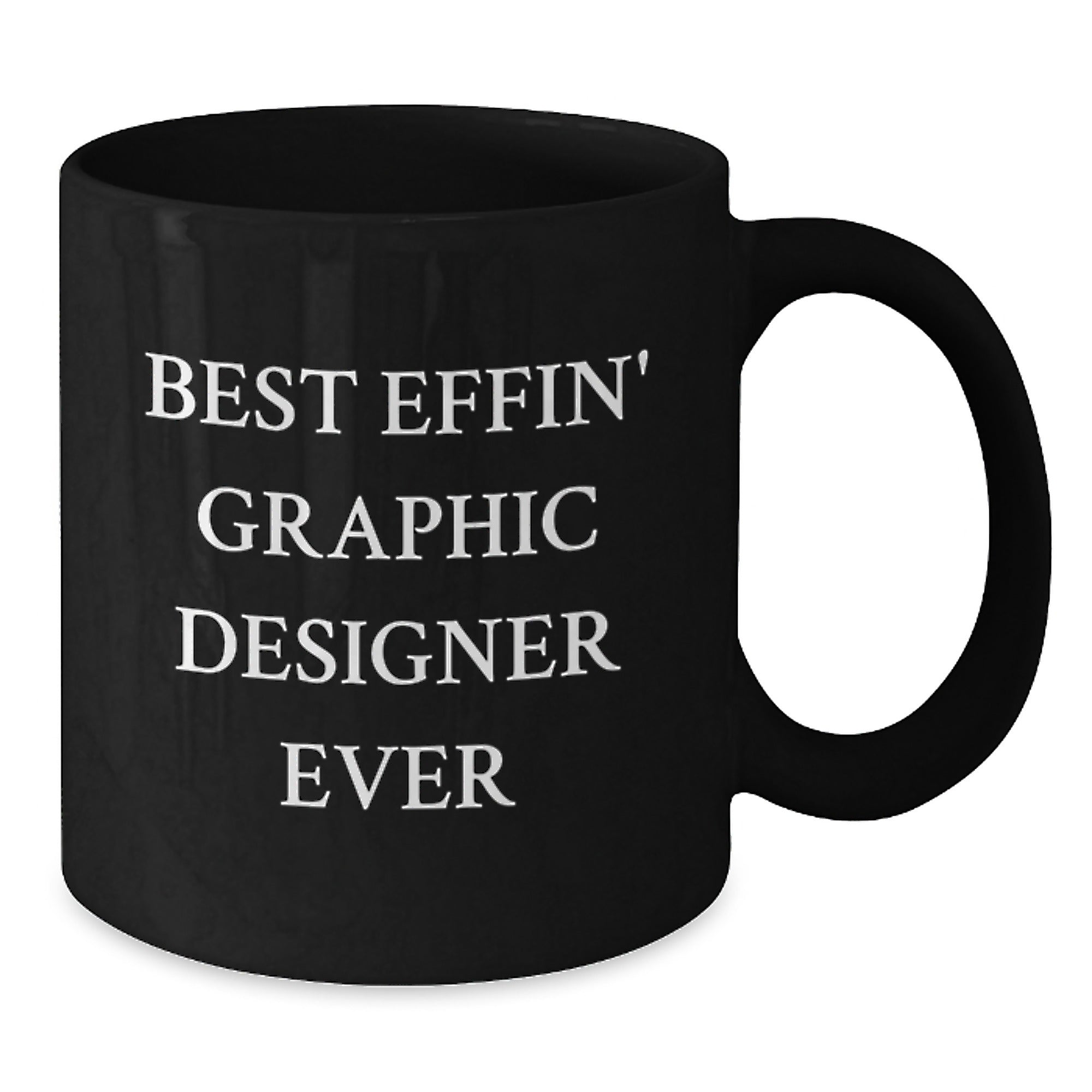 Funny Graphic Designer Gifts from Men to Friends, Best Effin' Graphic Designer Ever Black Coffee Mug, Unique Christmas Unique Gifts - Additional