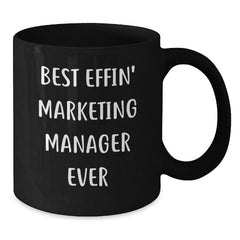 Funny Marketing Manager Gifts from Friends, Unique Black Coffee Mug for Marketing Manager, Graduation Unique Gifts - Additional