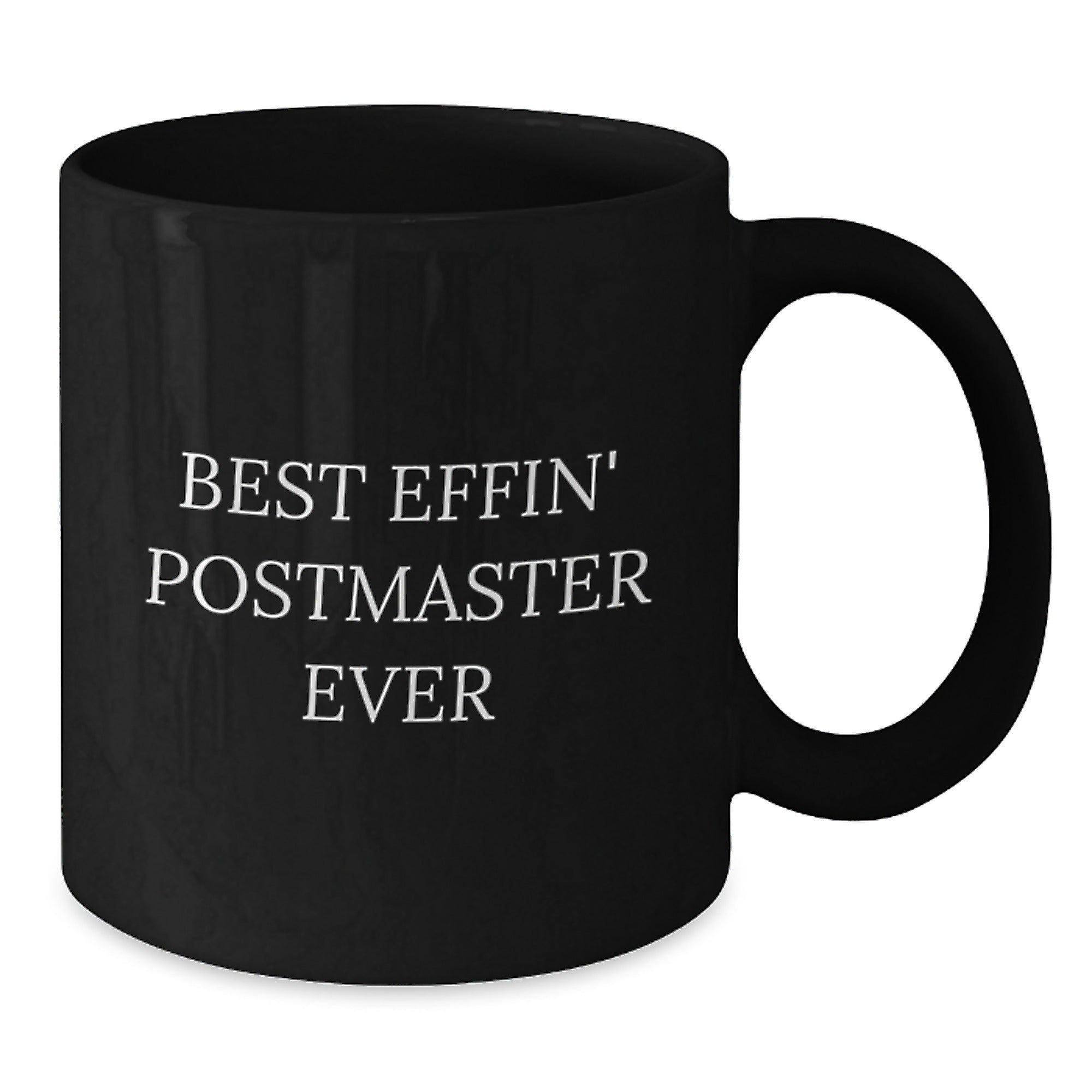 Funny Postmaster Gifts - Best Effin' Postmaster Ever Black Coffee Mug for Men, Friends, and Family on Christmas - Additional