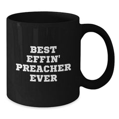 Funny Preacher Gifts from Friends for Preacher Birthday Unique Black Coffee Mug - Additional