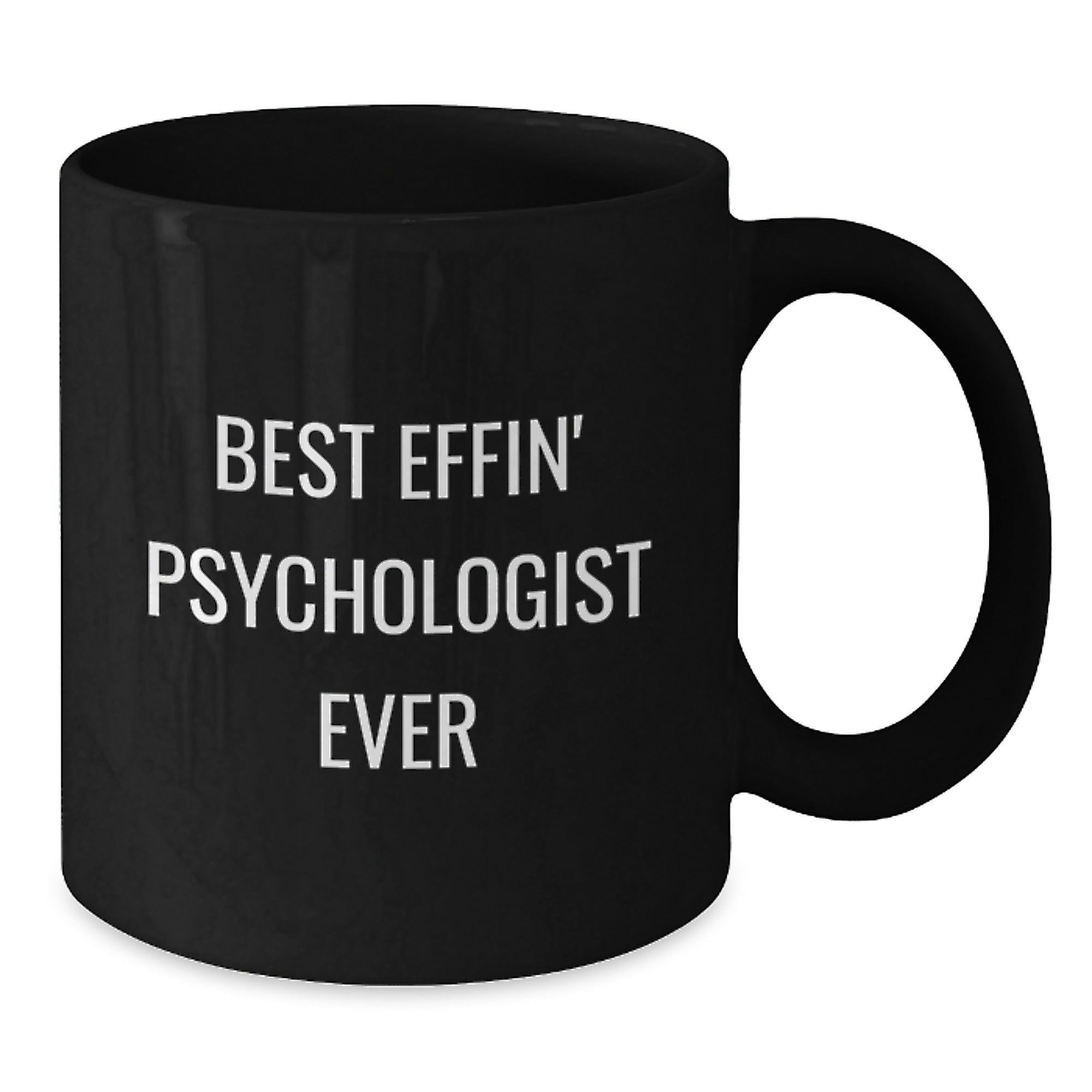Funny Psychologist Gifts, Best Effin' Psychologist Ever Quote, Black Coffee Mug for Graduation, Gifts from Friends, Gifts for Psychologists - Additional