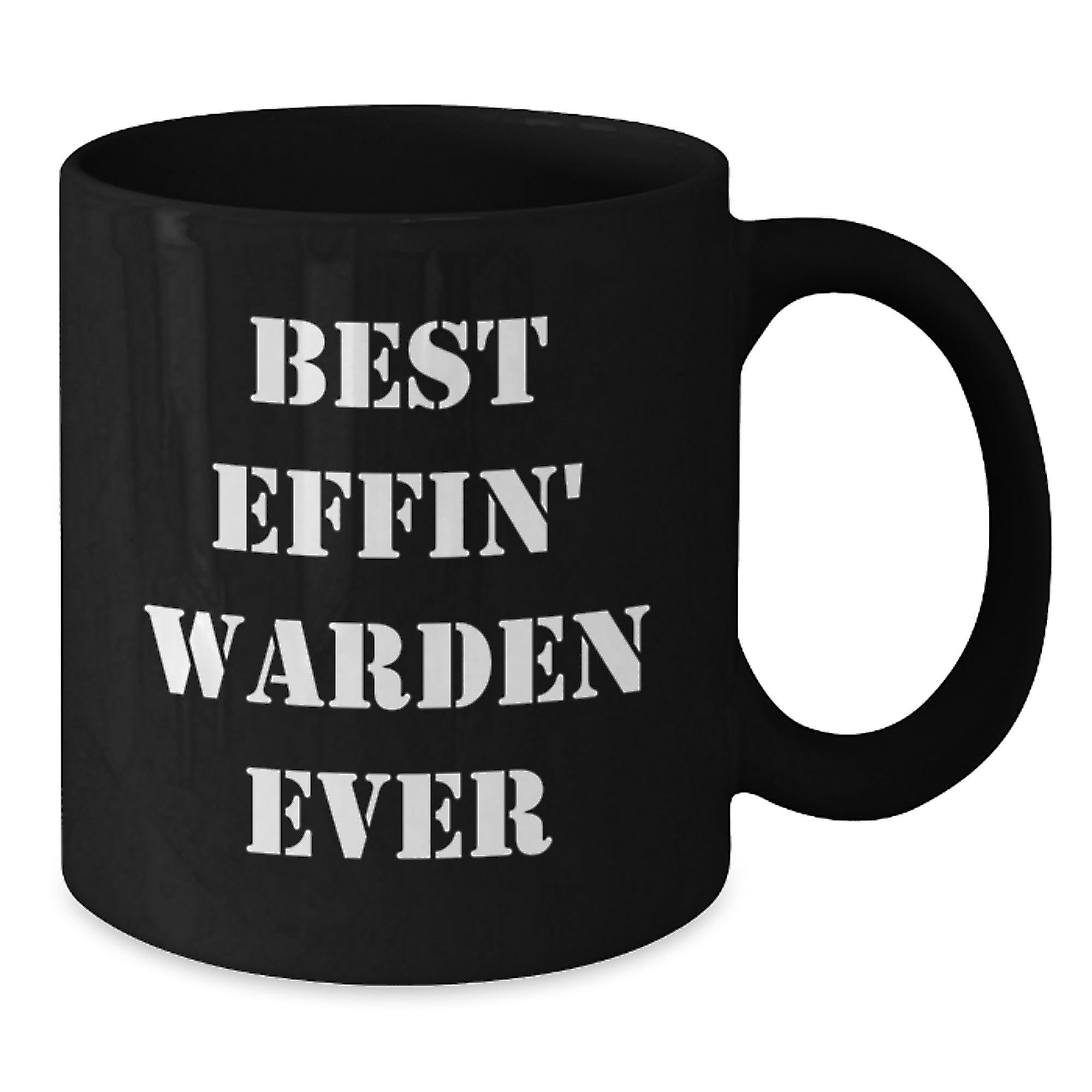 Funny Warden Gifts from Friends - Best Effin' Warden Ever Black Coffee Mug for Birthday Unique Gifts, Warden Lovers, and Best Warden Ever - Additional