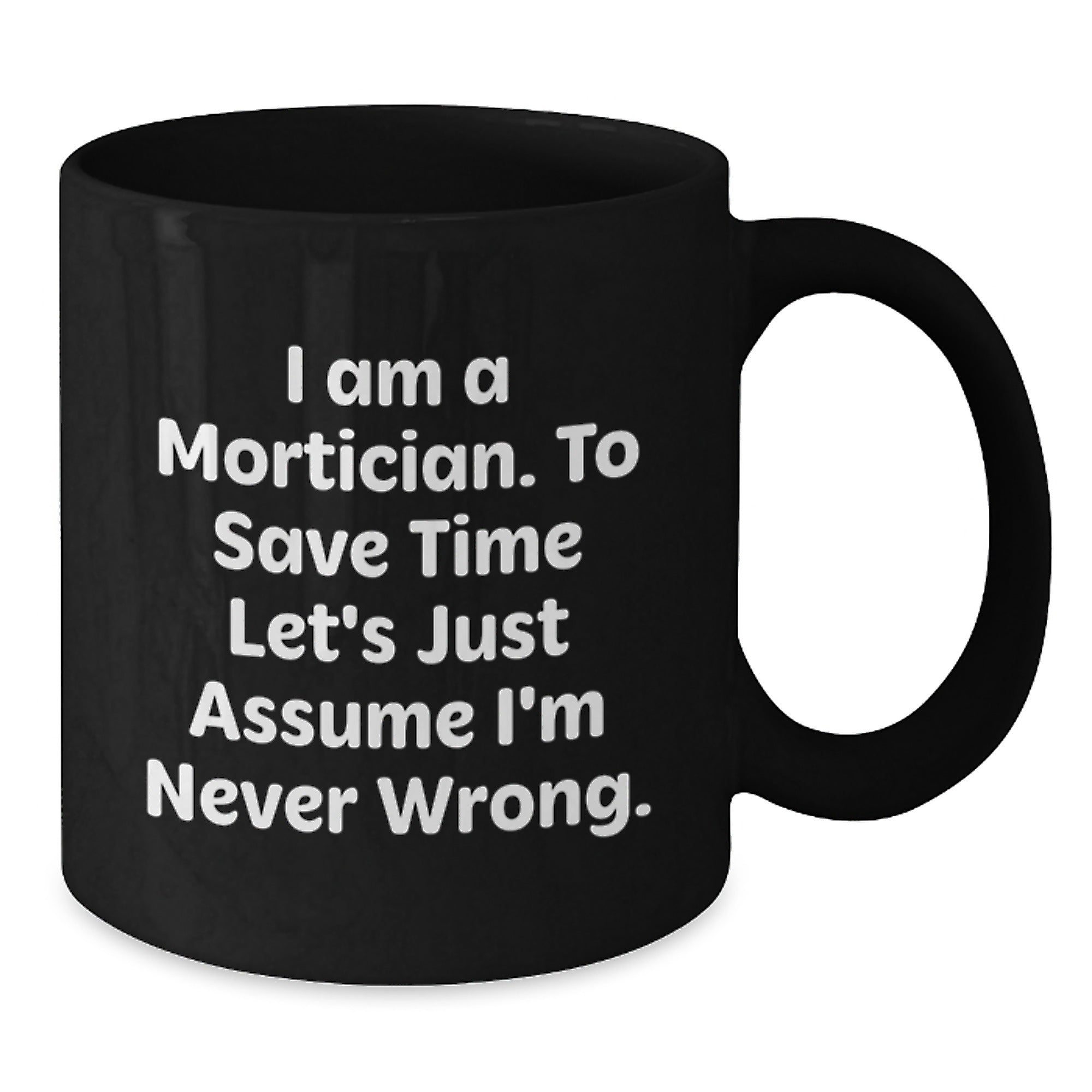 Mortician Humor Gifts from Friends to Mortician - Funny Black Coffee Mug, Graduation Unique Gifts for Mortician Men - Additional