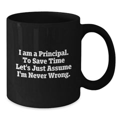 Funny Principal Gifts for Him, Cute Black Coffee Mug for Principal, I Am a Principal Gifts from Men - Additional