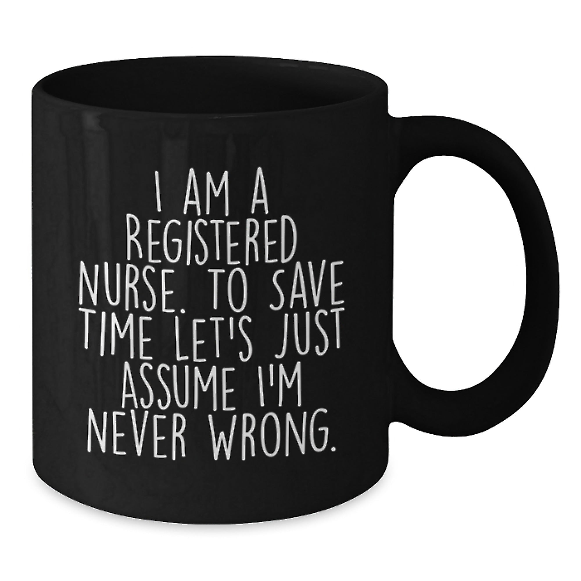 Christmas Unique Gifts for Registered Nurses - Funny Quote Black Coffee Mug, Gifts from Family to Registered Nurse, Funny Registered Nurse Mug, Black Coffee Mug, Christmas Unique Ideas - Additional