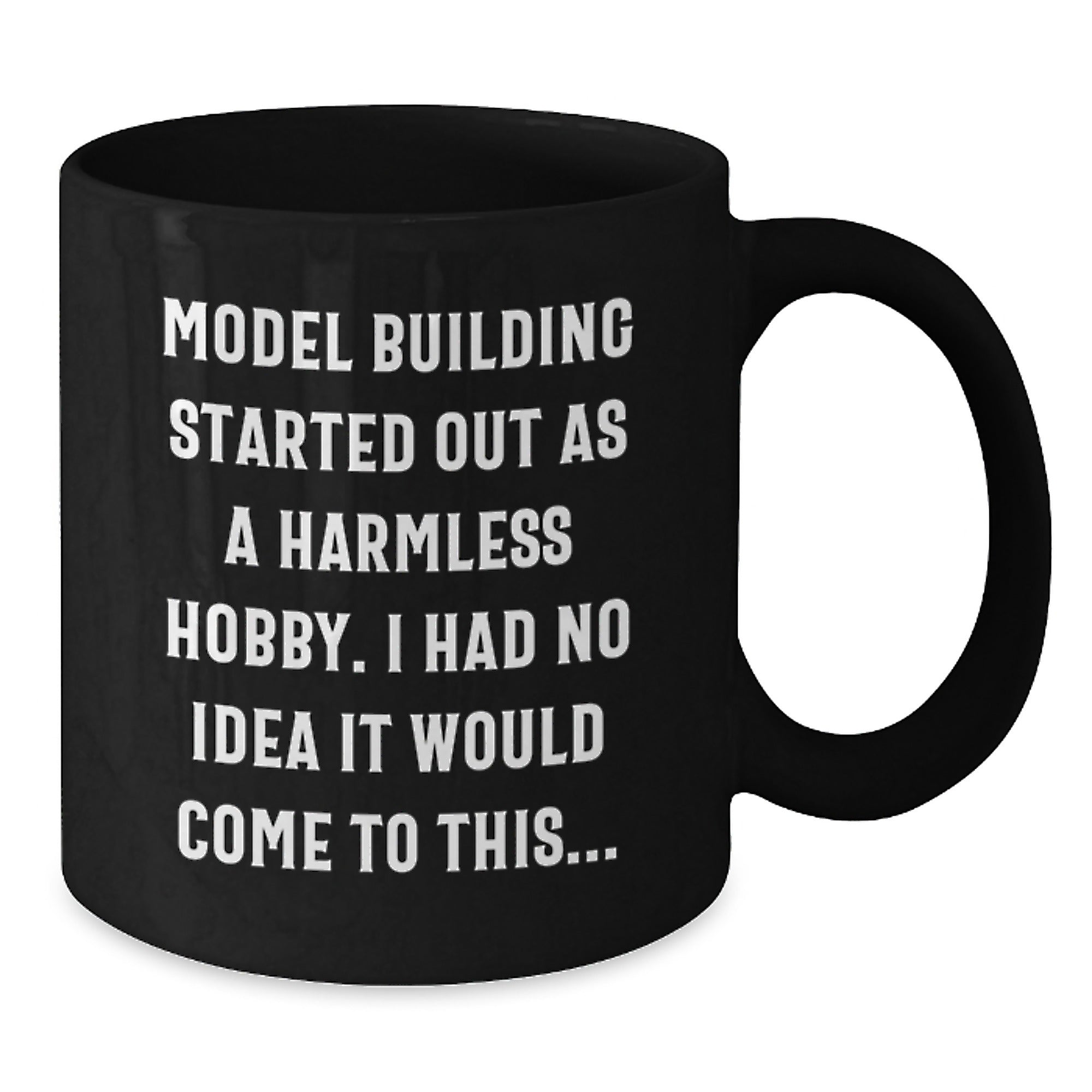 Funny Model Building Gifts for Men - Black Coffee Mug for Christmas Unique Presents from Friends and Family - Additional