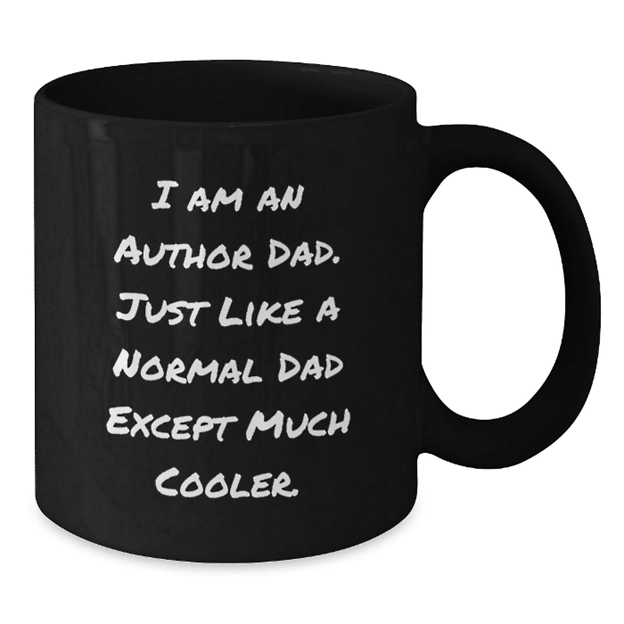 Funny Author Dad Gift, I Am An Author Dad Black Coffee Mug, Graduation Unique Gifts from Friends to Author - Additional
