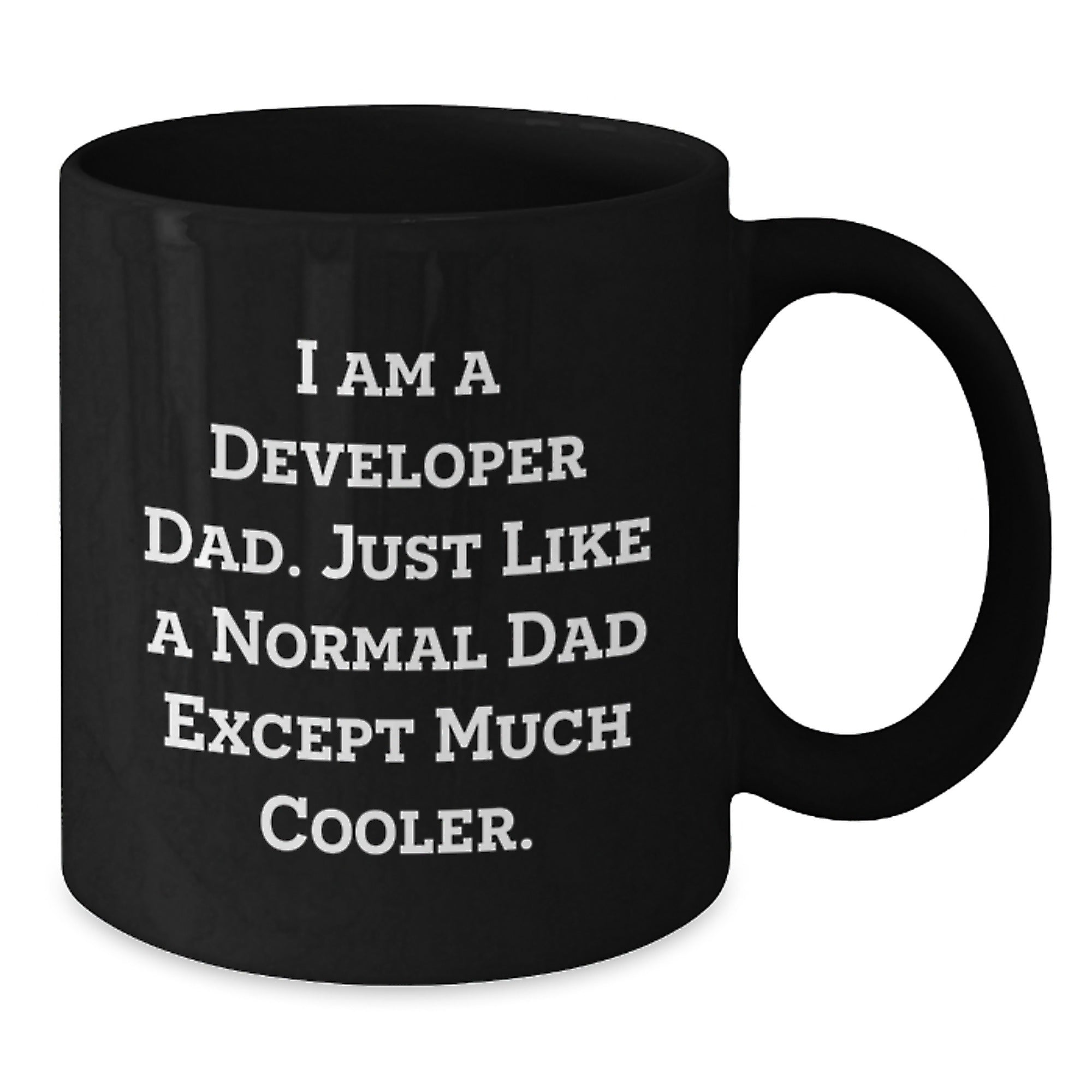 Funny Developer Dad Gifts for Graduation - 'I Am A Developer Dad...' Black Coffee Mug - Additional