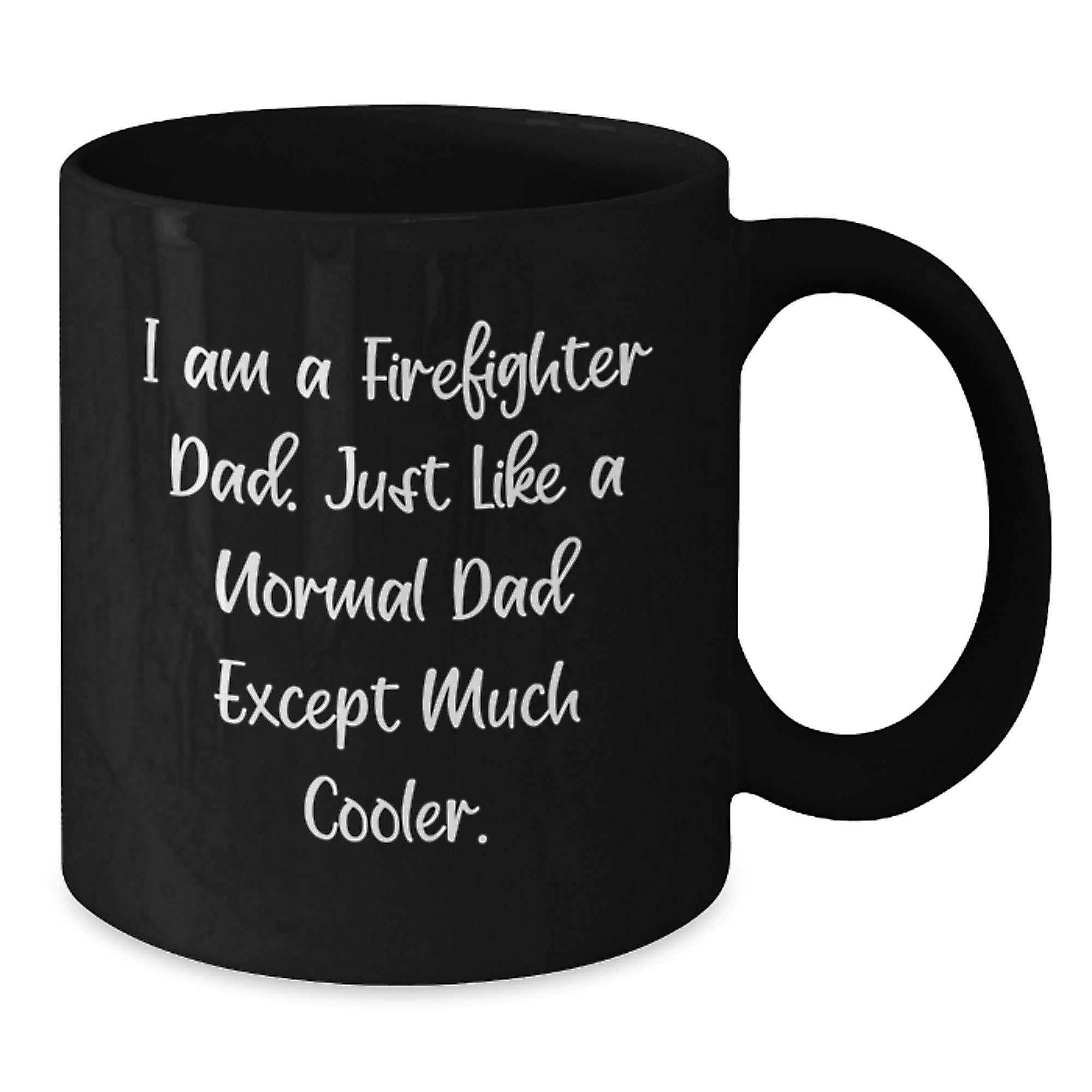 Firefighter Dad Black Coffee Mugs, Funny Unique Gifts from Men to Firefighter Dads, Funny Christmas Unique Gifts for Firefighter - Additional