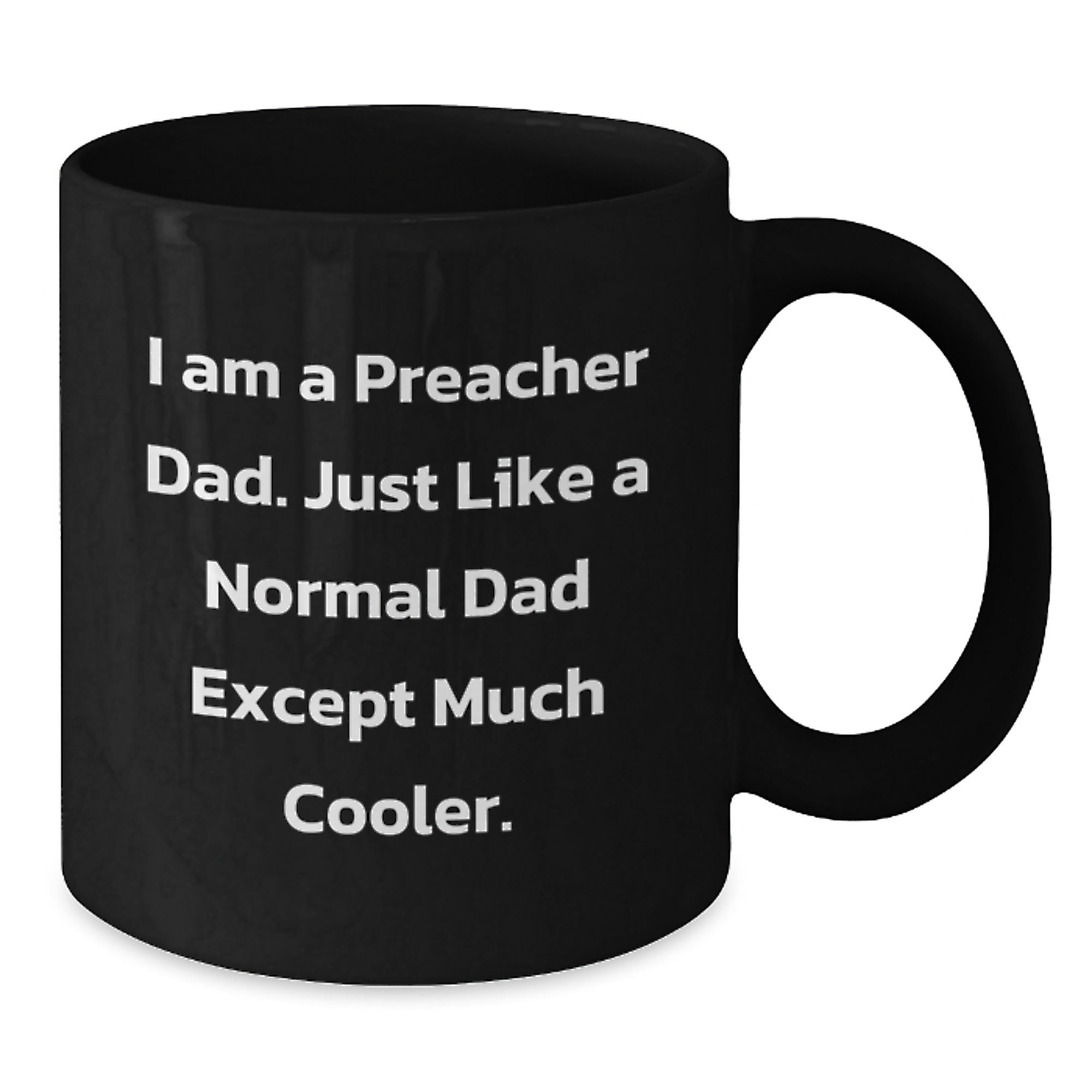 Preacher Dad Gifts, Funny Black Coffee Mug, Birthday Unique Gifts from Family, Preacher Mug for Men - Additional