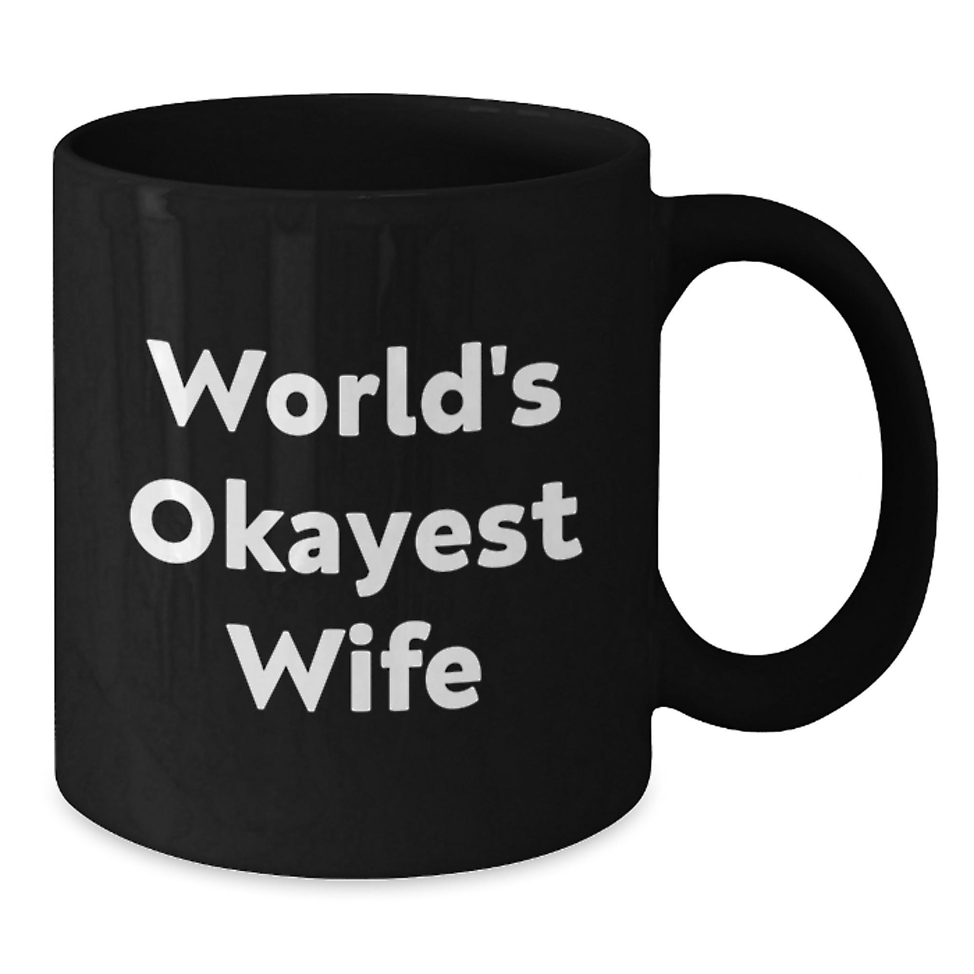 World's Okayest Wife Funny Birthday Unique Gifts from Men to Wife, Black Coffee Mug for Wife, Wife Gifts, Gifts from Men to Wife, Wife Birthday Unique Gift - Additional