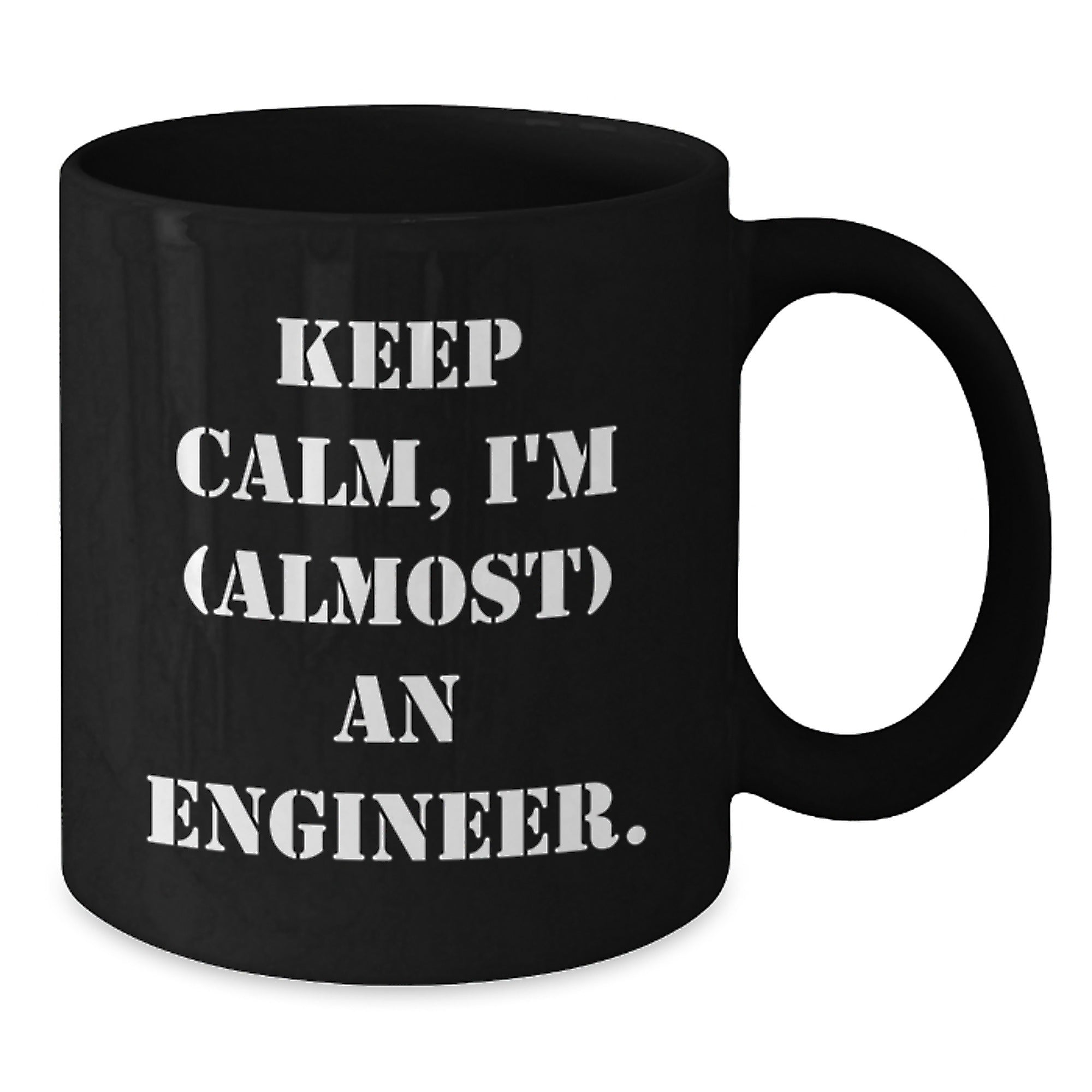 Engineer Humor Black Coffee Mug, Funny 'Keep Calm, I'm (almost) An Engineer' Gift for Him, Her, Friends, Coworkers, Family's Birthday - Additional